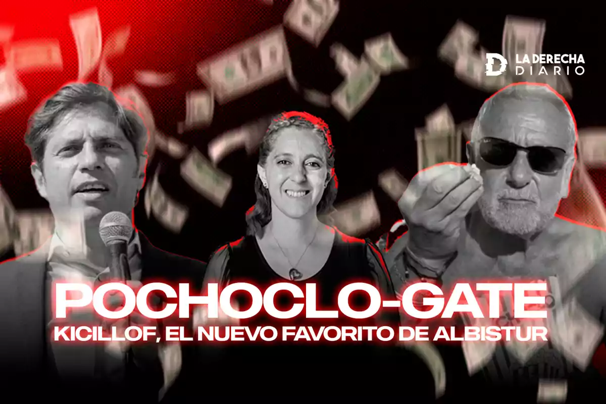 Tres personas en un fondo rojo con billetes flotando y el texto "Pochoclo-Gate Kicillof, el nuevo favorito de Albistur" en la parte inferior.