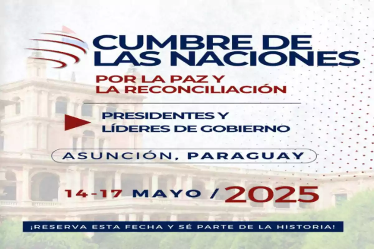 Promotional poster for the Summit of Nations for Peace and Reconciliation to be held in Asunción, Paraguay, from May 14 to 17, 2025, aimed at presidents and government leaders. Promotional poster for the Summit of Nations for Peace and Reconciliation to be held in Asunción, Paraguay, from May 14 to 17, 2025, aimed at presidents and government leaders.