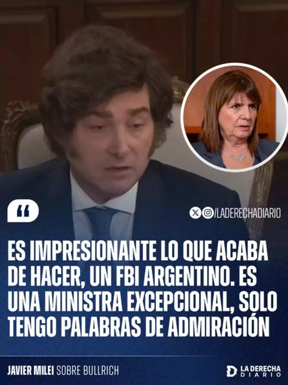 A brown-haired man in a dark suit appears in the foreground, while in the upper right corner there is a portrait of a straight-haired woman with a serious expression next to a highlighted quote praising her work as a minister and comparing it to the creation of an Argentine FBI. A brown-haired man in a dark suit appears in the foreground, while in the upper right corner there is a portrait of a straight-haired woman with a serious expression next to a highlighted quote praising her work as a minister and comparing it to the creation of an Argentine FBI.