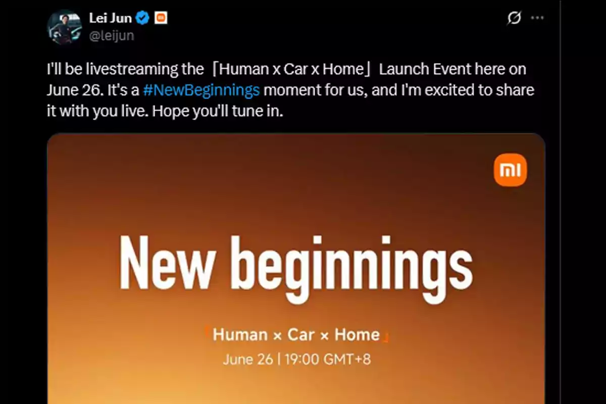 Publicación de Twitter de Lei Jun anunciando un evento de lanzamiento de Xiaomi titulado New beginnings con la frase Human x Car x Home y la fecha 26 de junio a las 19:00 GMT+8 sobre un fondo naranja Publicación de Twitter de Lei Jun anunciando un evento de lanzamiento de Xiaomi titulado New beginnings con la frase Human x Car x Home y la fecha 26 de junio a las 19:00 GMT+8 sobre un fondo naranja