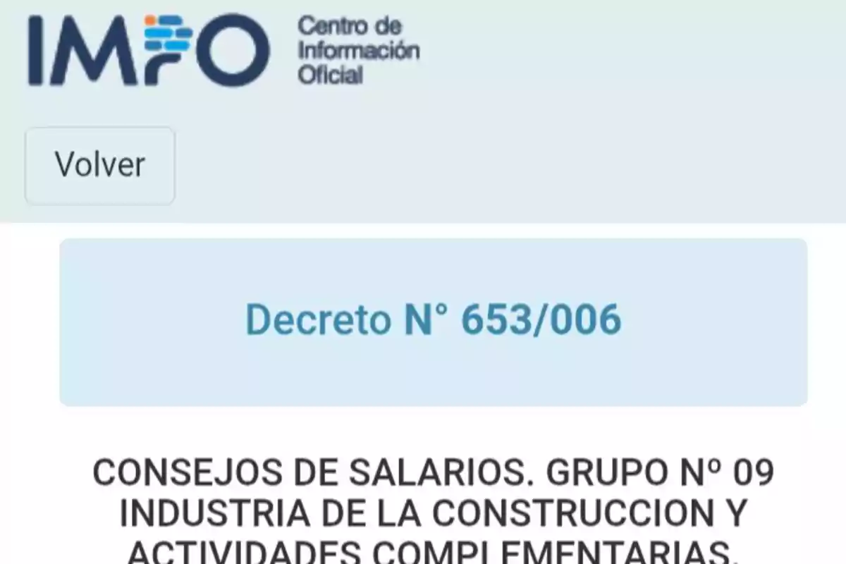 Captura de pantalla del sitio web del Centro de Información Oficial de Uruguay mostrando el Decreto Número 653/006 sobre consejos de salarios para la industria de la construcción y actividades complementarias Captura de pantalla del sitio web del Centro de Información Oficial de Uruguay mostrando el Decreto Número 653/006 sobre consejos de salarios para la industria de la construcción y actividades complementarias