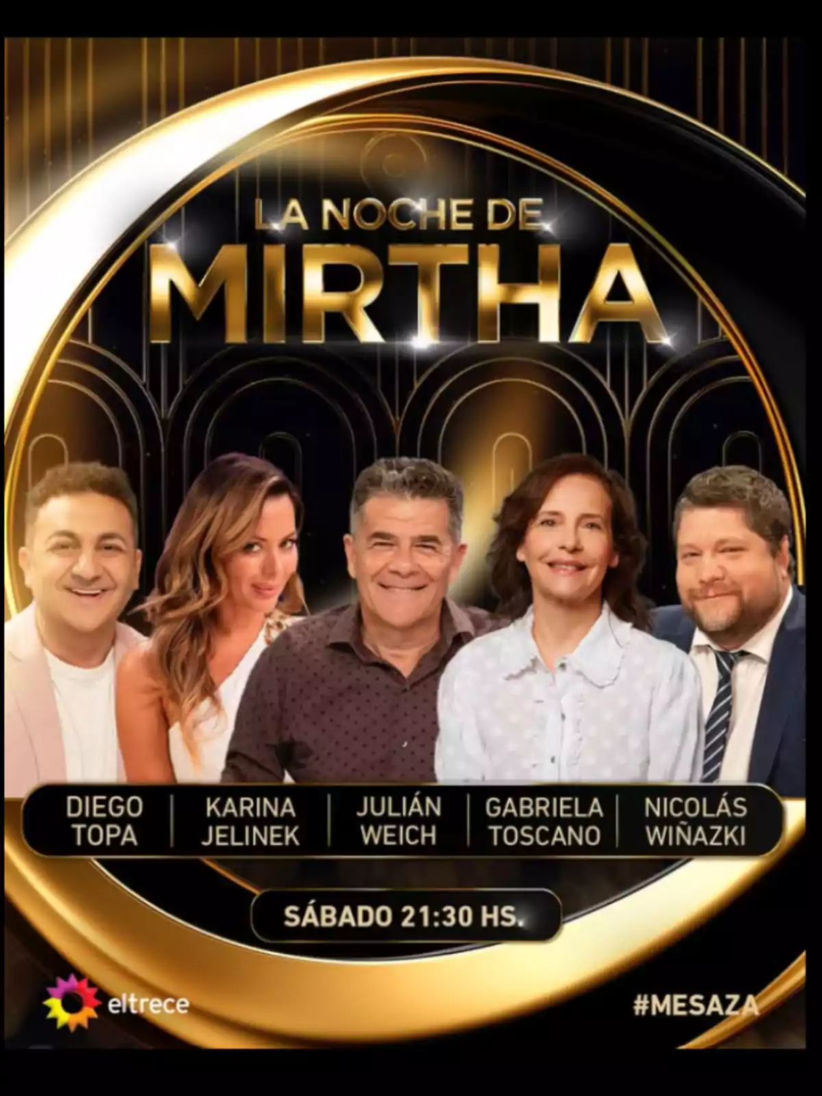 Cinco invitados sonríen frente al logo dorado de La Noche de Mirtha junto a la información del programa y el canal El Trece Cinco invitados sonríen frente al logo dorado de La Noche de Mirtha junto a la información del programa y el canal El Trece