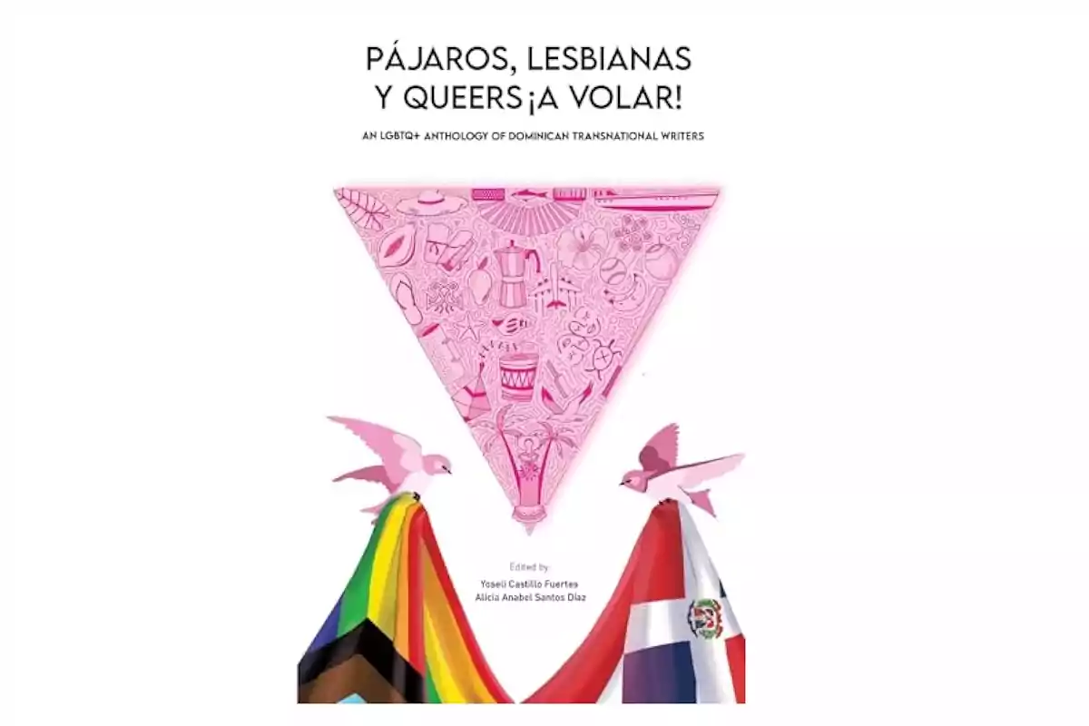 Portada del libro Pájaros, lesbianas y queers ¡a volar! con un triángulo rosa decorado, dos pájaros rosados y las banderas LGBTQ+ y de República Dominicana