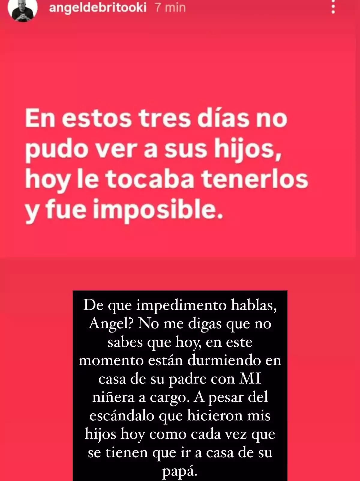 Publicación de Instagram con fondo rojo y texto blanco donde se menciona que una persona no pudo ver a sus hijos durante tres días, acompañada de una respuesta en un recuadro negro con texto blanco que desmiente la información y explica que los hijos están durmiendo en la casa del padre con la niñera a cargo. Publicación de Instagram con fondo rojo y texto blanco donde se menciona que una persona no pudo ver a sus hijos durante tres días, acompañada de una respuesta en un recuadro negro con texto blanco que desmiente la información y explica que los hijos están durmiendo en la casa del padre con la niñera a cargo.
