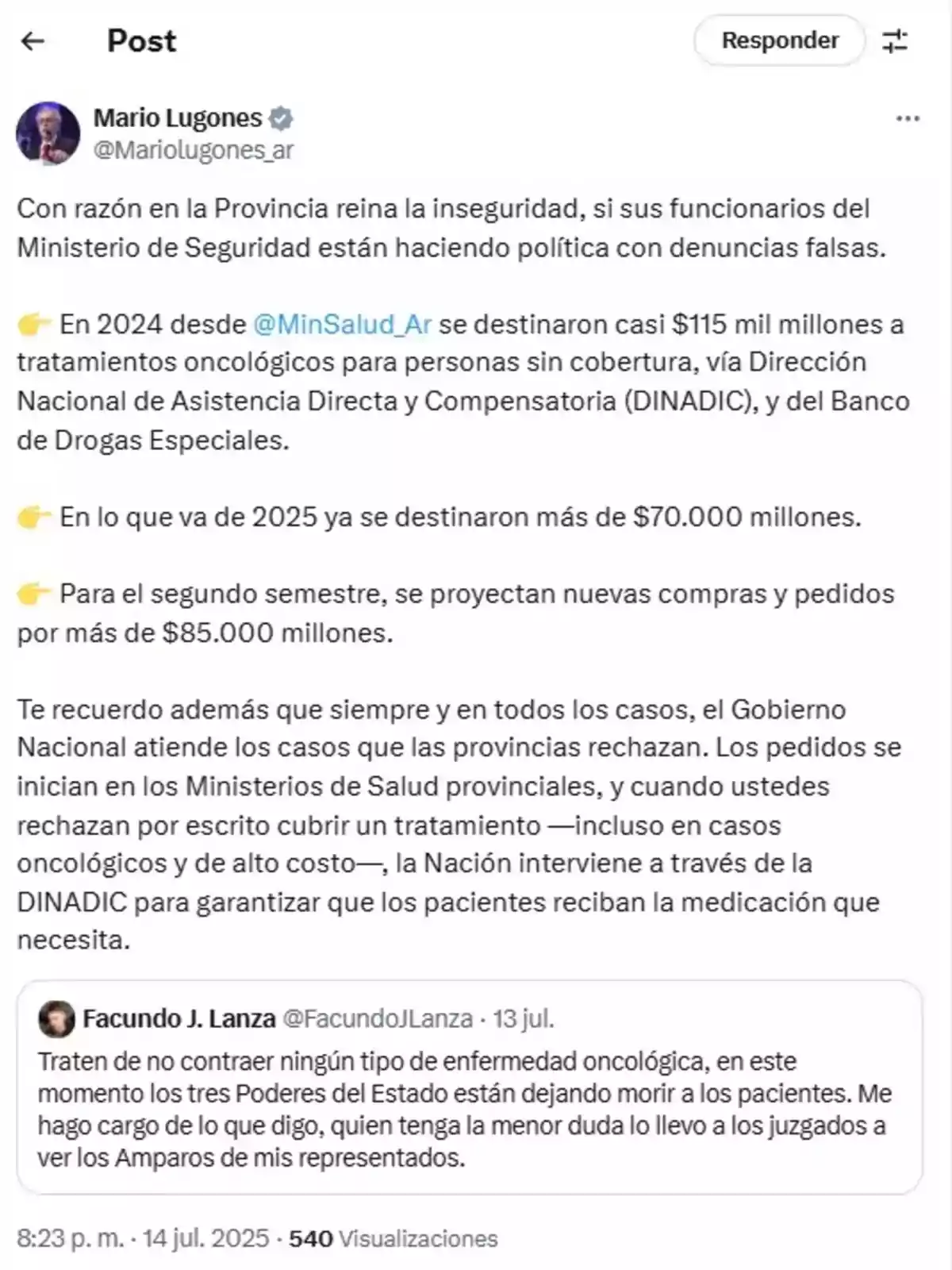 Social media post by Mario Lugones responding to criticism about care for oncology patients, detailing the funds allocated in 2024 and 2025 for treatments and explaining the national government's role in providing medication when the provinces do not cover the cases. Social media post by Mario Lugones responding to criticism about care for oncology patients, detailing the funds allocated in 2024 and 2025 for treatments and explaining the national government's role in providing medication when the provinces do not cover the cases.