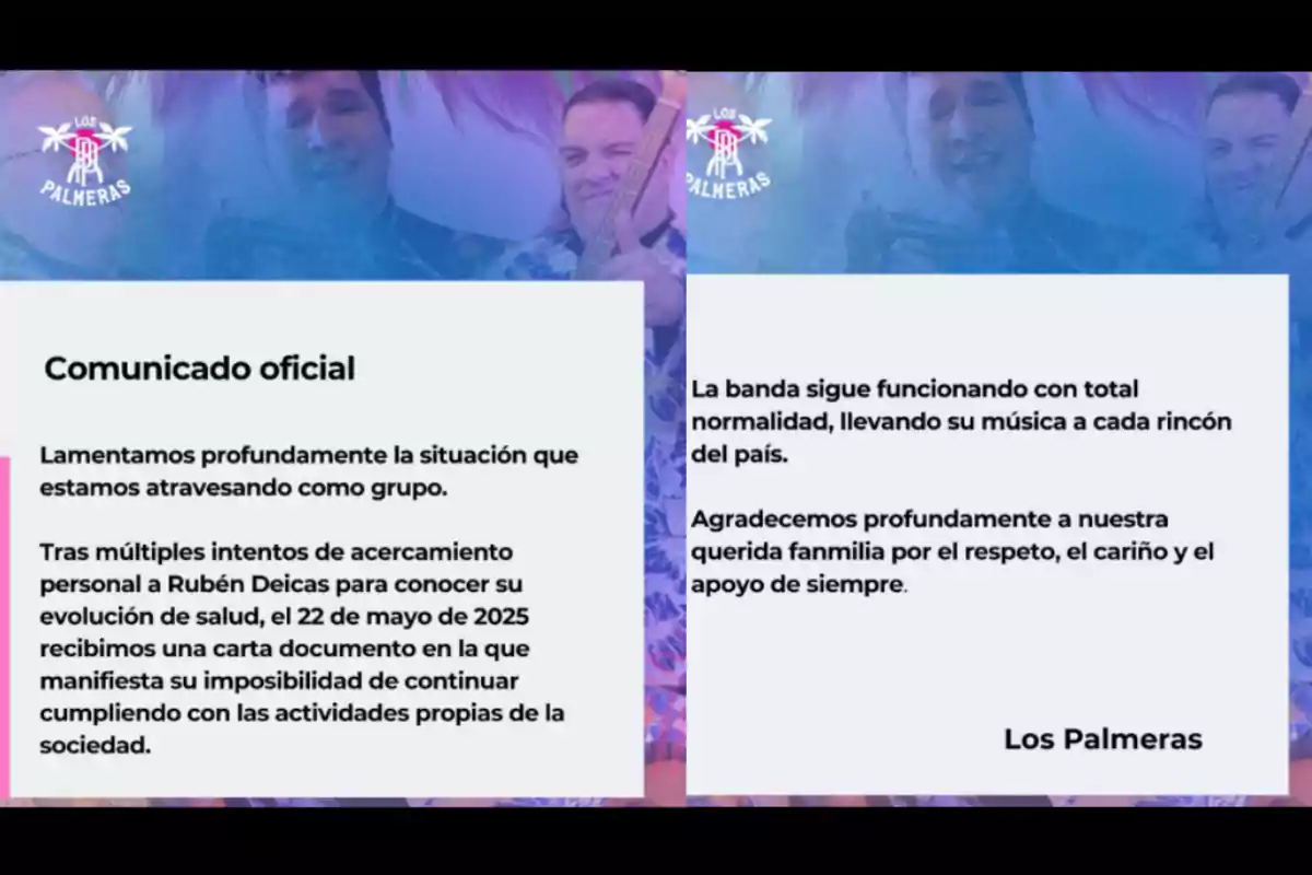 Image of an official statement from the band Los Palmeras informing about Rubén Deicas’s health situation and his inability to continue with the group’s activities, clarifying that the band continues to operate normally and thanking their fans for their support. Image of an official statement from the band Los Palmeras informing about Rubén Deicas’s health situation and his inability to continue with the group’s activities, clarifying that the band continues to operate normally and thanking their fans for their support.
