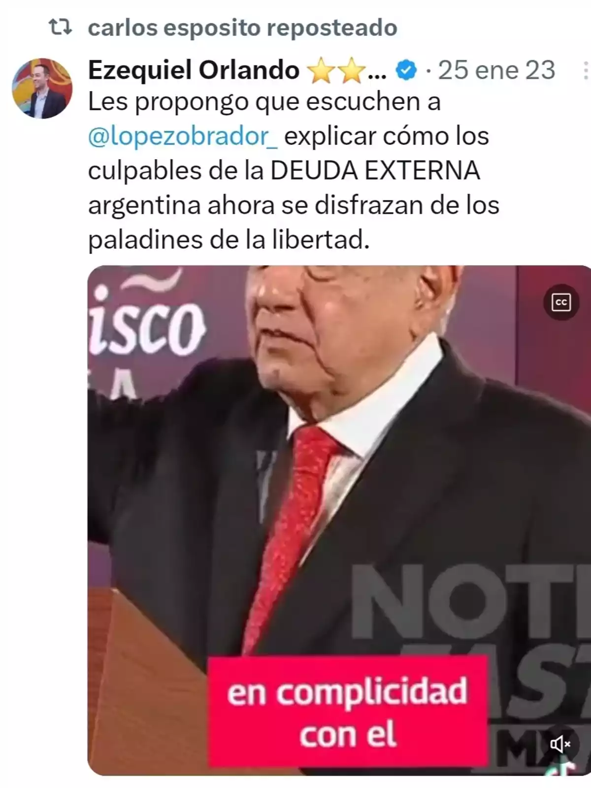 Screenshot of a tweet inviting people to listen to López Obrador talk about Argentina's foreign debt, accompanied by an image of a man in a suit and red tie speaking at a podium, with a text box that says Screenshot of a tweet inviting people to listen to López Obrador talk about Argentina's foreign debt, accompanied by an image of a man in a suit and red tie speaking at a podium, with a text box that says