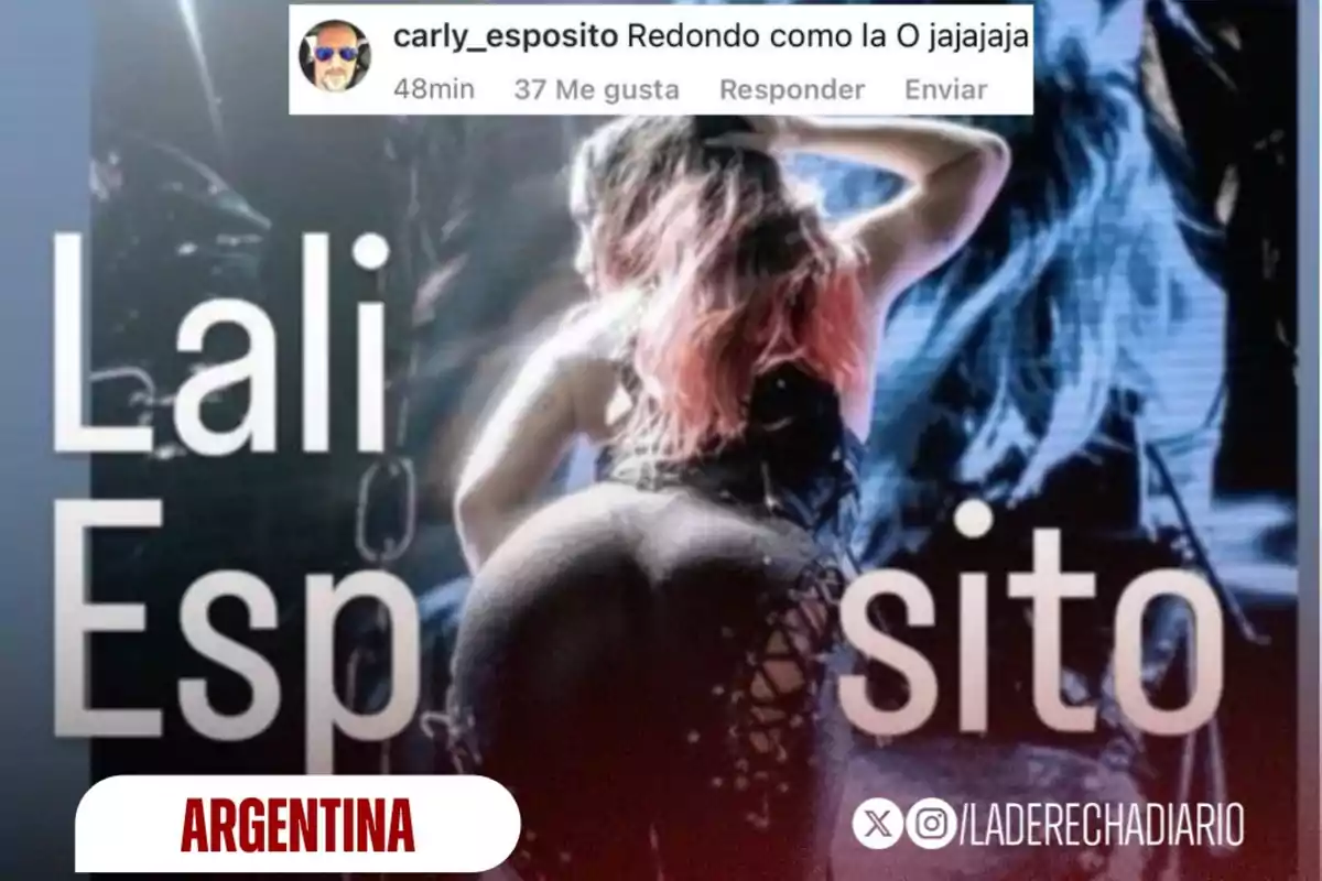 A woman with her back to the stage with the text Lali Esposito and a comment at the top that says Round like the O hahaha