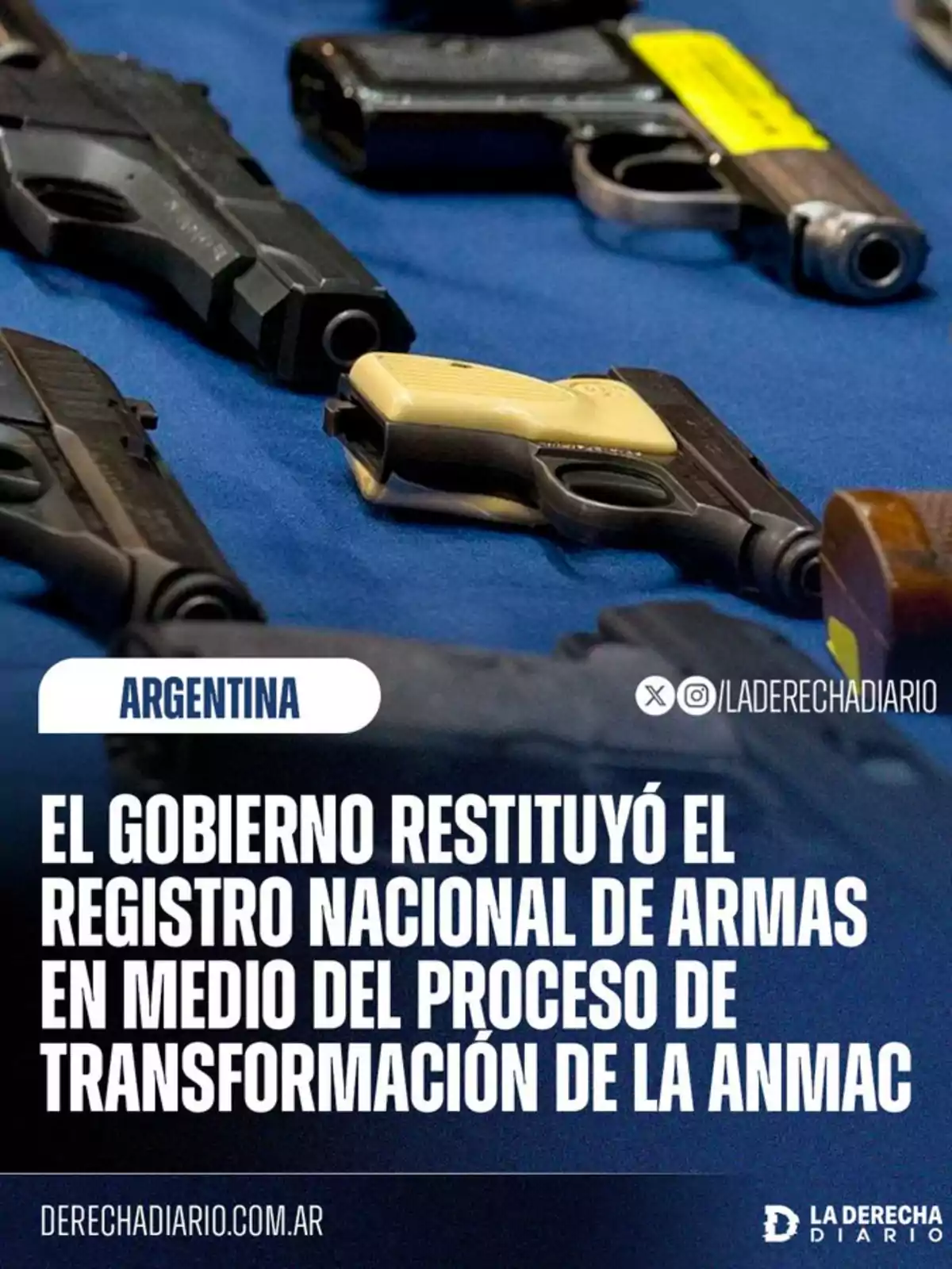 Several guns on a blue table with a text stating that the Argentine government reinstated the national firearms registry during the transformation of ANMAC Several guns on a blue table with a text stating that the Argentine government reinstated the national firearms registry during the transformation of ANMAC