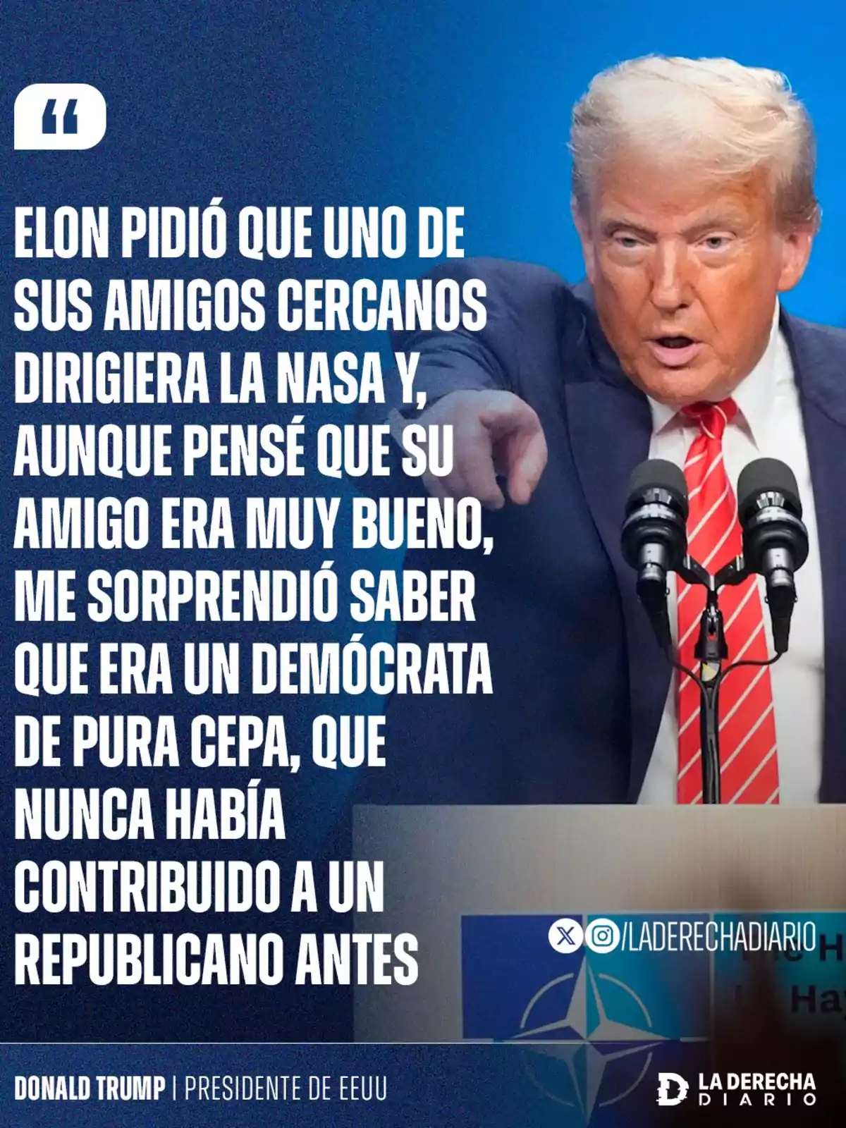 Donald Trump señalando con el dedo mientras da un discurso, acompañado de una cita sobre Elon Musk y la NASA escrita en letras grandes a la izquierda de la imagen Donald Trump señalando con el dedo mientras da un discurso, acompañado de una cita sobre Elon Musk y la NASA escrita en letras grandes a la izquierda de la imagen