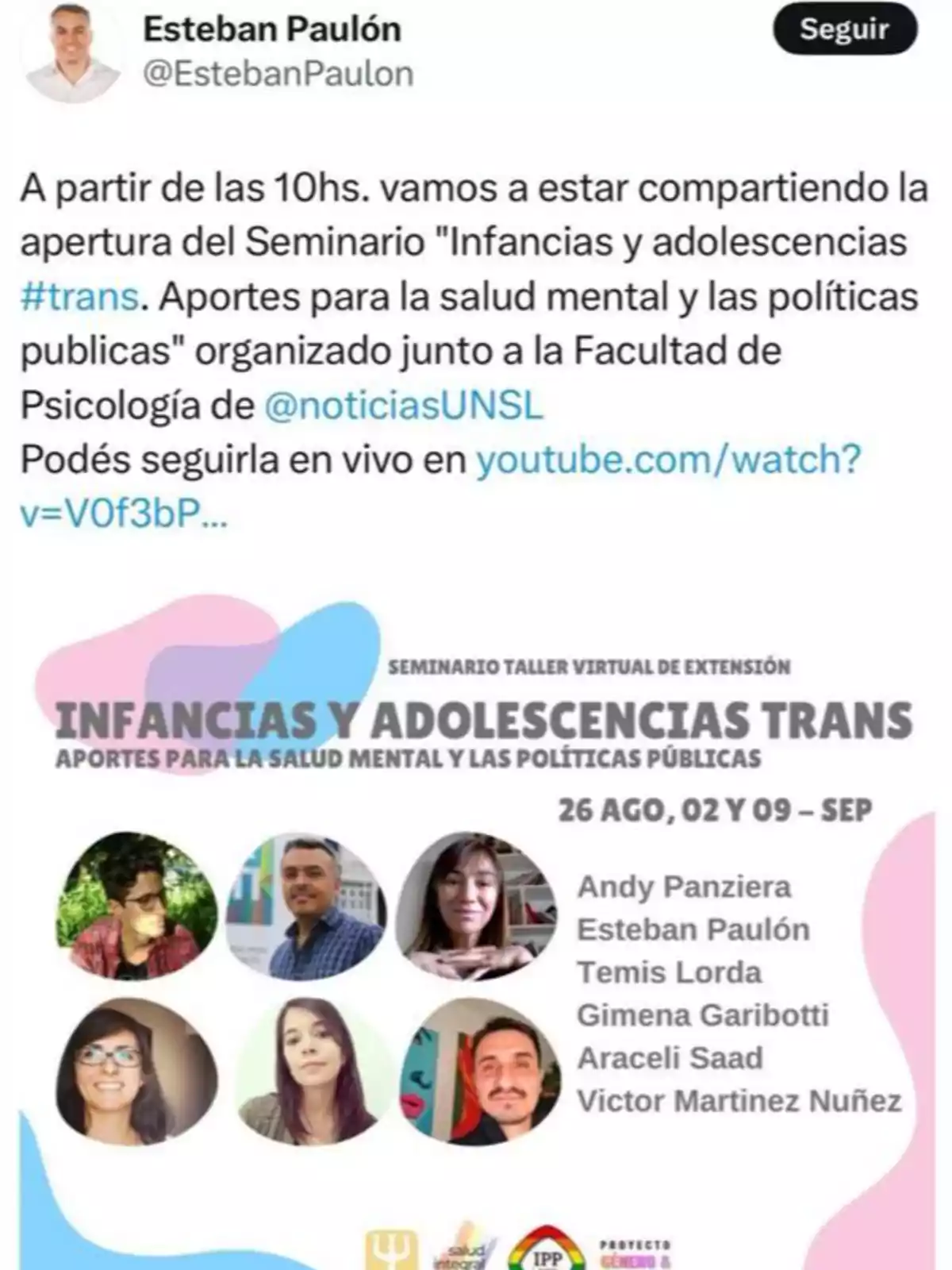 Publicación de Esteban Paulón anunciando la apertura del seminario virtual Infancias y adolescencias trans, aportes para la salud mental y las políticas públicas, junto a la Facultad de Psicología de la UNSL, con imágenes de los y las disertantes y las fechas del evento Publicación de Esteban Paulón anunciando la apertura del seminario virtual Infancias y adolescencias trans, aportes para la salud mental y las políticas públicas, junto a la Facultad de Psicología de la UNSL, con imágenes de los y las disertantes y las fechas del evento