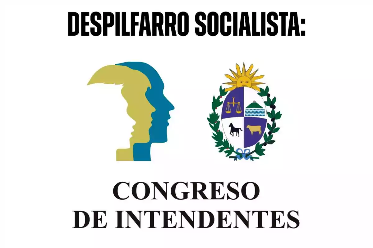 Imagen con el texto "Despilfarro socialista" en la parte superior, dos siluetas de perfiles humanos y el escudo nacional de Uruguay en el centro, y la frase "Congreso de Intendentes" en la parte inferior.