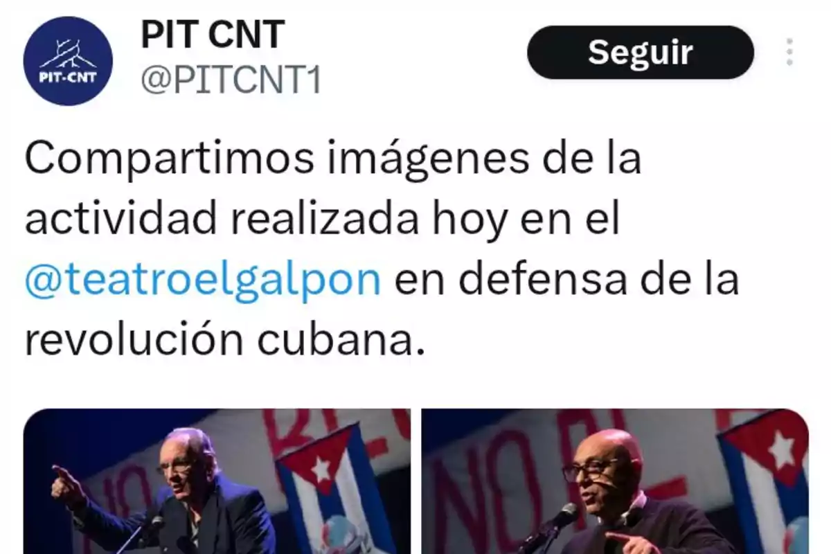 Publicación de PIT CNT en Twitter mostrando imágenes de una actividad en el teatro El Galpón en apoyo a la revolución cubana con dos personas hablando en un escenario y banderas de Cuba de fondo Publicación de PIT CNT en Twitter mostrando imágenes de una actividad en el teatro El Galpón en apoyo a la revolución cubana con dos personas hablando en un escenario y banderas de Cuba de fondo