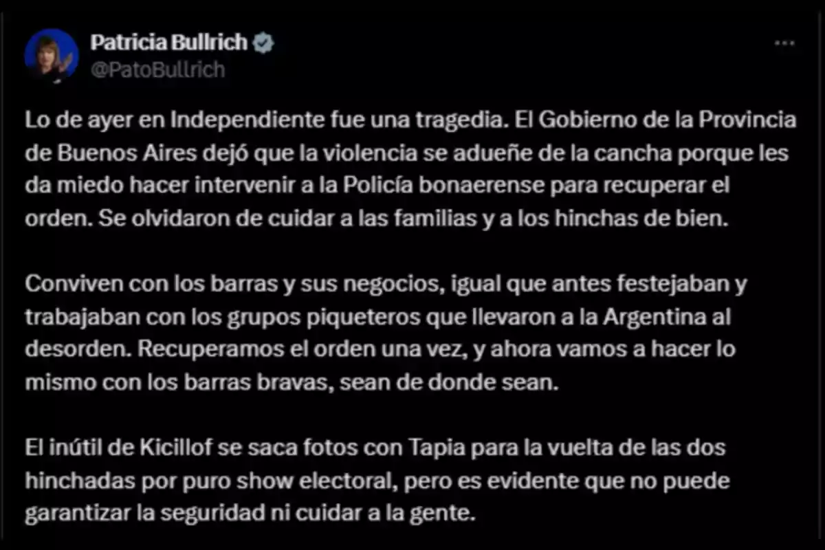 Publicación de Patricia Bullrich criticando al gobierno de la provincia de Buenos Aires y a Axel Kicillof por la violencia en el club Independiente y la falta de seguridad en los estadios de fútbol Publicación de Patricia Bullrich criticando al gobierno de la provincia de Buenos Aires y a Axel Kicillof por la violencia en el club Independiente y la falta de seguridad en los estadios de fútbol