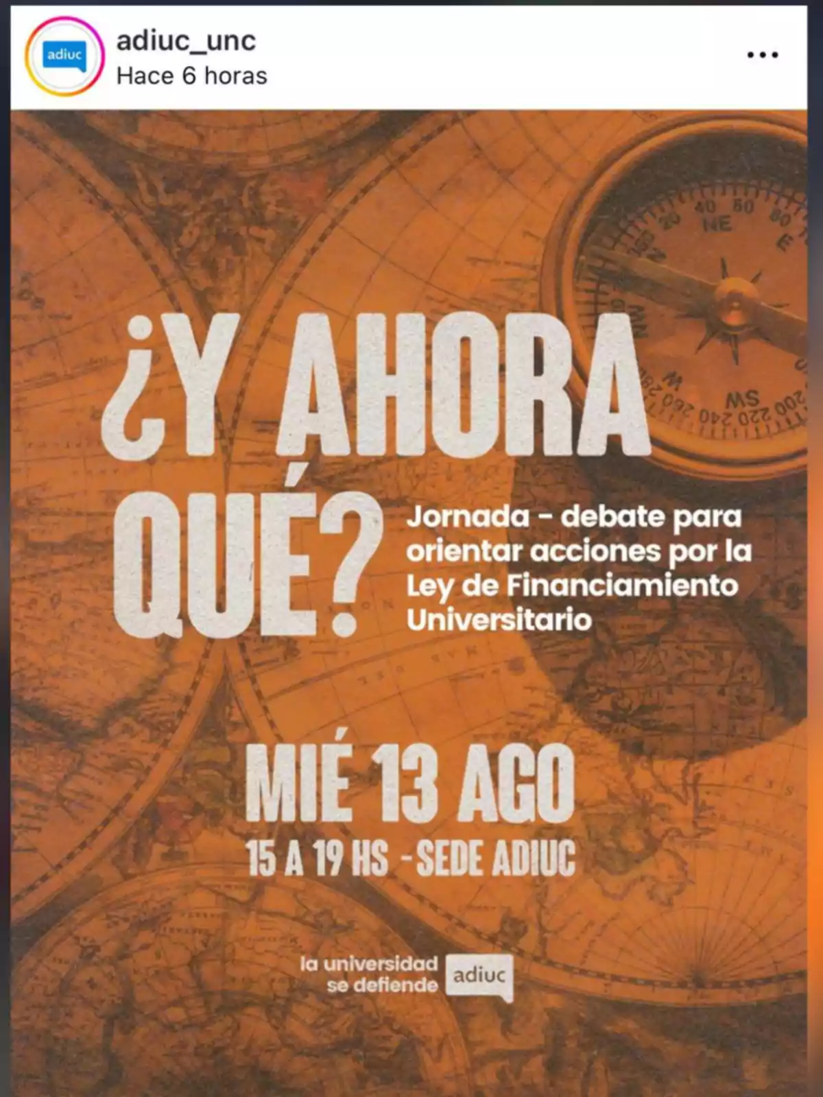 Afiche con fondo de mapa antiguo y brújula que anuncia una jornada debate sobre la Ley de Financiamiento Universitario el miércoles 13 de agosto de 15 a 19 horas en la sede de ADIUC