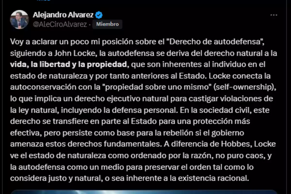 Alejandro Alvarez’s post explaining his position on the right of self-defense according to John Locke, emphasizing that self-defense derives from the natural right to life, liberty, and property, and that this right precedes the State and is related to self-preservation and ownership of oneself. Alejandro Alvarez’s post explaining his position on the right of self-defense according to John Locke, emphasizing that self-defense derives from the natural right to life, liberty, and property, and that this right precedes the State and is related to self-preservation and ownership of oneself.