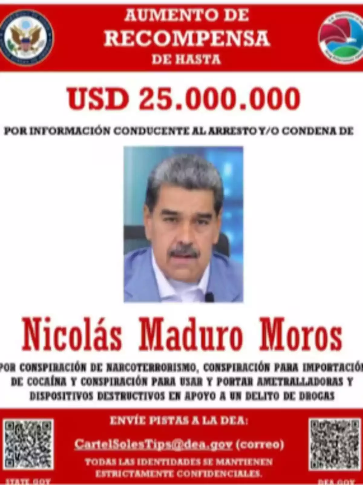 Reward poster of up to 25 million dollars offered for information leading to the arrest or conviction of Nicolás Maduro Moros, featuring a photo of a man with graying hair and a mustache, and contact details for submitting tips to the DEA. Reward poster of up to 25 million dollars offered for information leading to the arrest or conviction of Nicolás Maduro Moros, featuring a photo of a man with graying hair and a mustache, and contact details for submitting tips to the DEA.