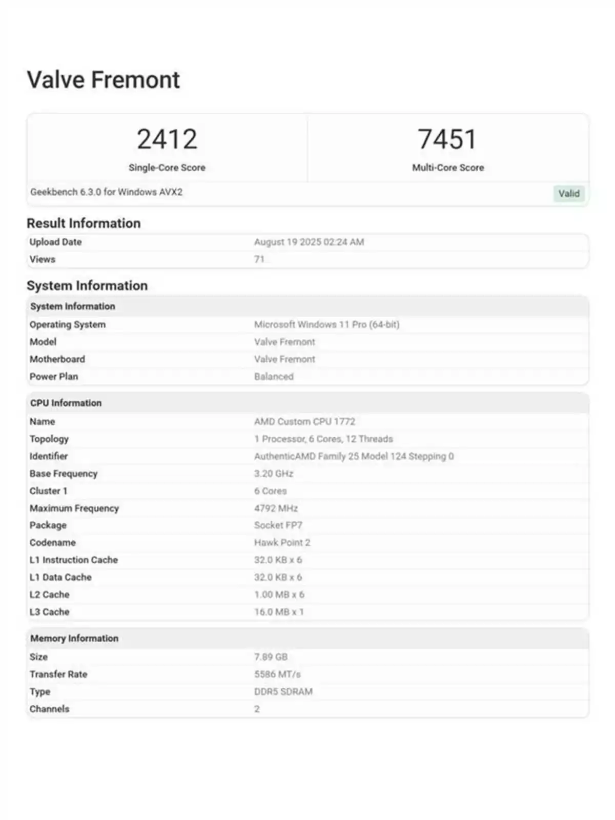 Screenshot of a Geekbench result for a Valve Fremont device with a 6-core, 12-thread AMD processor, showing a single-core score of 2412 and a multi-core score of 7451, running Windows 11 Pro and equipped with 8 GB of DDR5 memory. Screenshot of a Geekbench result for a Valve Fremont device with a 6-core, 12-thread AMD processor, showing a single-core score of 2412 and a multi-core score of 7451, running Windows 11 Pro and equipped with 8 GB of DDR5 memory.