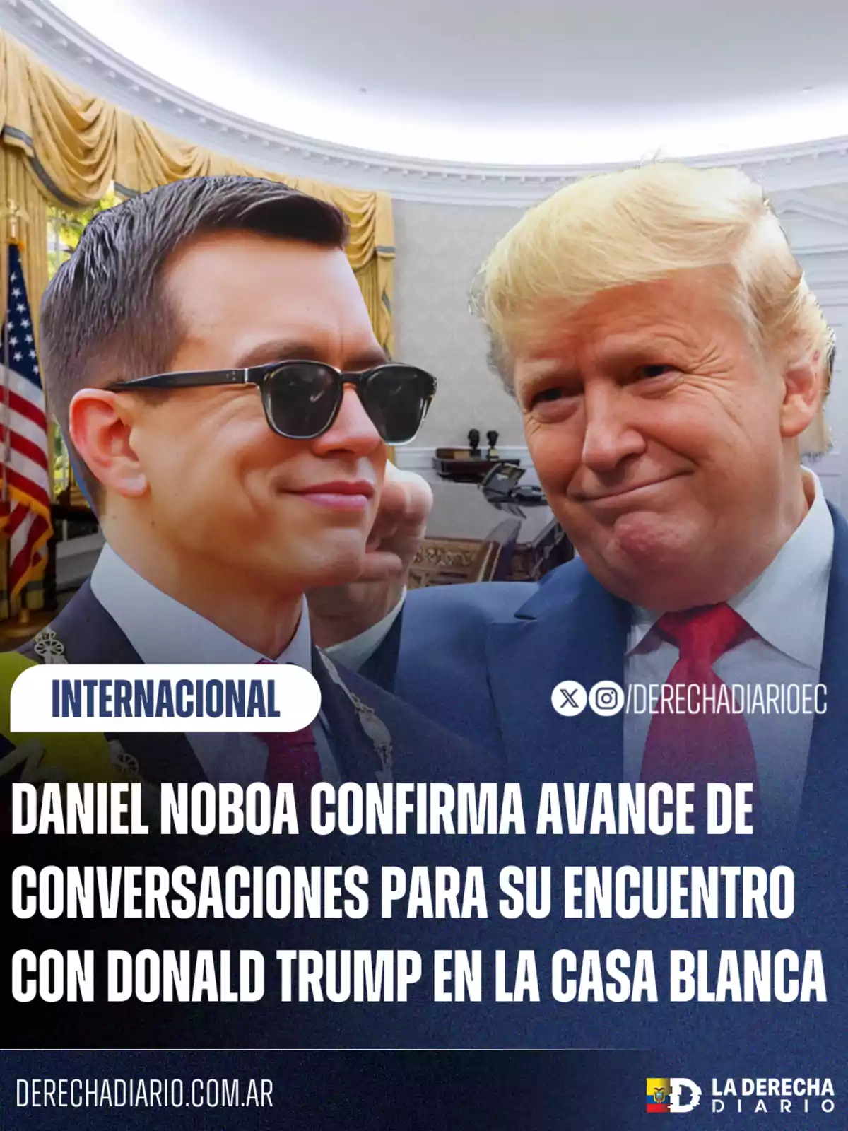 Two men in suits smile in an elegant office with golden curtains and a United States flag in the background, accompanied by text reporting progress in talks for a meeting between Daniel Noboa and Donald Trump at the White House. Two men in suits smile in an elegant office with golden curtains and a United States flag in the background, accompanied by text reporting progress in talks for a meeting between Daniel Noboa and Donald Trump at the White House.