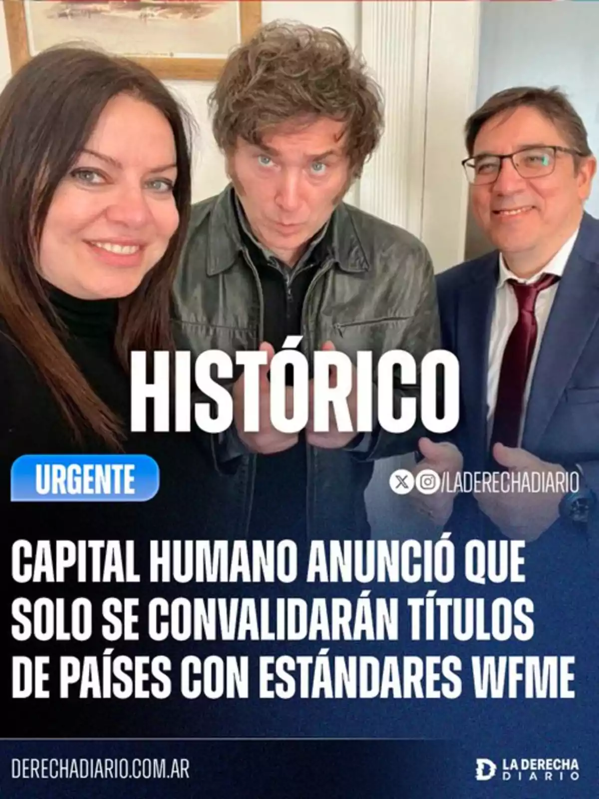 Tres personas sonríen frente a la cámara, con un texto que anuncia que Capital Humano solo convalidará títulos de países con estándares WFME, acompañado de la palabra histórico y un recuadro azul que dice urgente Tres personas sonríen frente a la cámara, con un texto que anuncia que Capital Humano solo convalidará títulos de países con estándares WFME, acompañado de la palabra histórico y un recuadro azul que dice urgente
