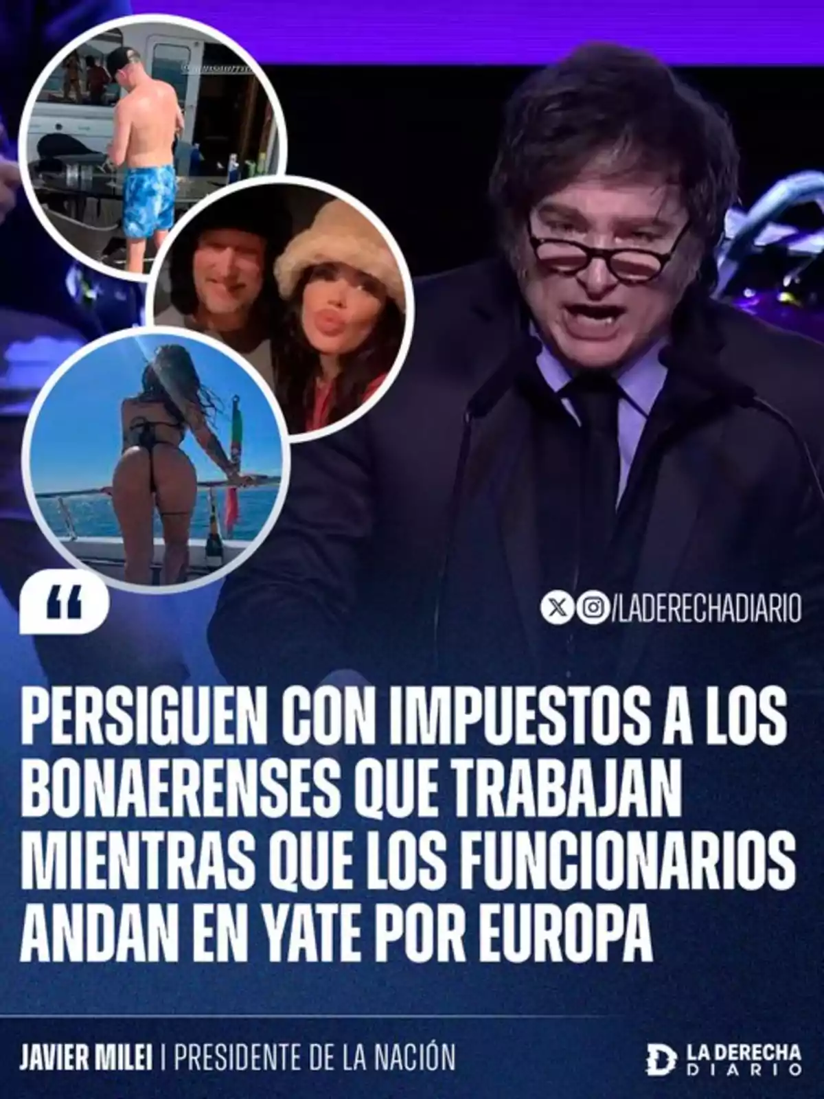 Javier Milei hablando en un escenario con gafas y traje oscuro, acompañado de tres imágenes circulares que muestran a personas de vacaciones y una frase que critica a los funcionarios que disfrutan de lujos mientras los trabajadores son perseguidos con impuestos Javier Milei hablando en un escenario con gafas y traje oscuro, acompañado de tres imágenes circulares que muestran a personas de vacaciones y una frase que critica a los funcionarios que disfrutan de lujos mientras los trabajadores son perseguidos con impuestos