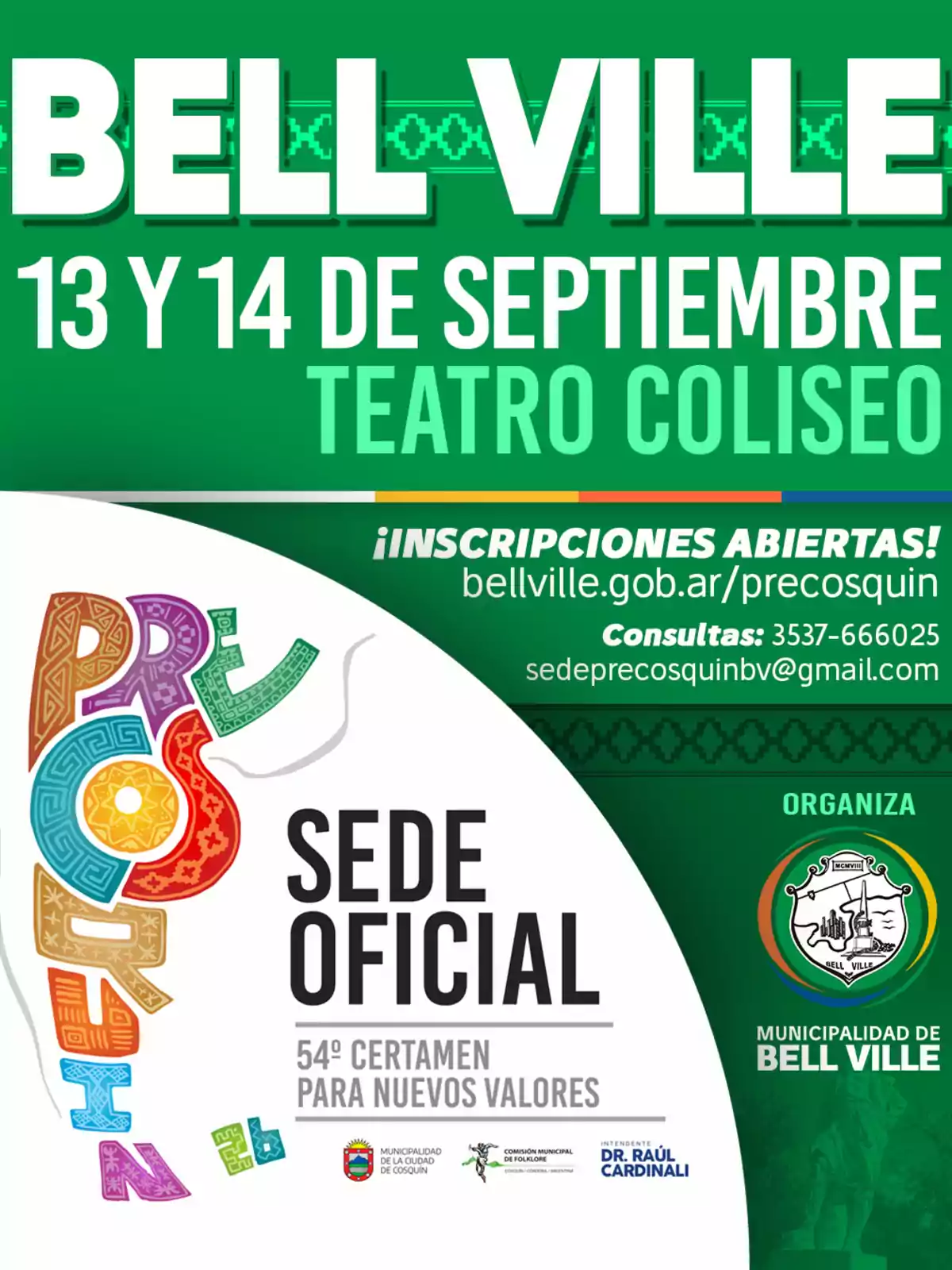 Promotional poster for the Pre Cosquín contest in Bell Ville on September 13 and 14 at the Coliseo Theater, with open registration and contact information, organized by the Municipality of Bell Ville. Promotional poster for the Pre Cosquín contest in Bell Ville on September 13 and 14 at the Coliseo Theater, with open registration and contact information, organized by the Municipality of Bell Ville.