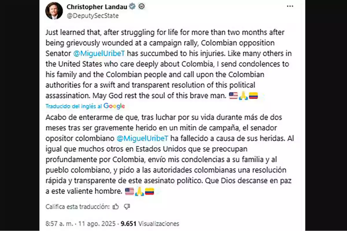 Publicación en redes sociales de Christopher Landau expresando condolencias por la muerte del senador colombiano Miguel Uribe tras un atentado, pidiendo una investigación transparente y rápida, con el mensaje escrito en inglés y español.