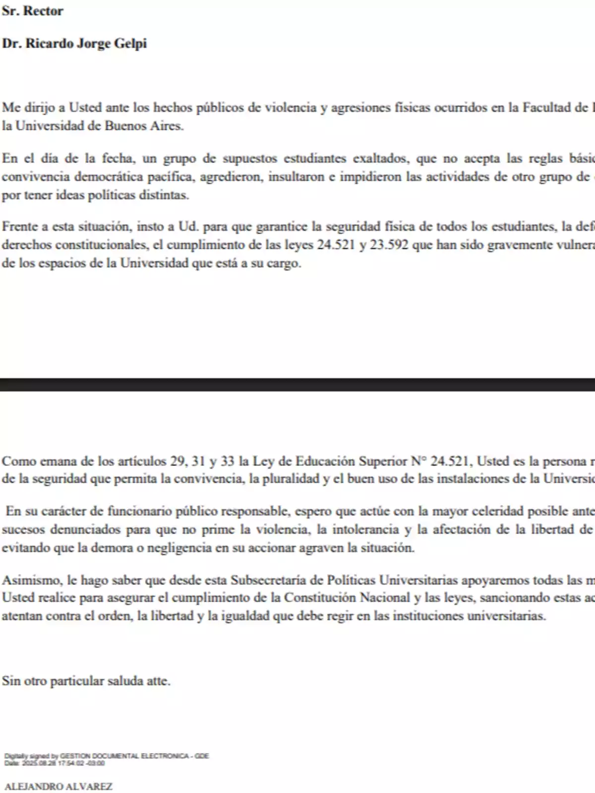Carta formal dirigida al rector de la Universidad de Buenos Aires por hechos de violencia y agresiones físicas en la Facultad de Derecho, solicitando garantizar la seguridad de los estudiantes y el cumplimiento de las leyes y derechos constitucionales, firmada por Alejandro Alvarez Carta formal dirigida al rector de la Universidad de Buenos Aires por hechos de violencia y agresiones físicas en la Facultad de Derecho, solicitando garantizar la seguridad de los estudiantes y el cumplimiento de las leyes y derechos constitucionales, firmada por Alejandro Alvarez