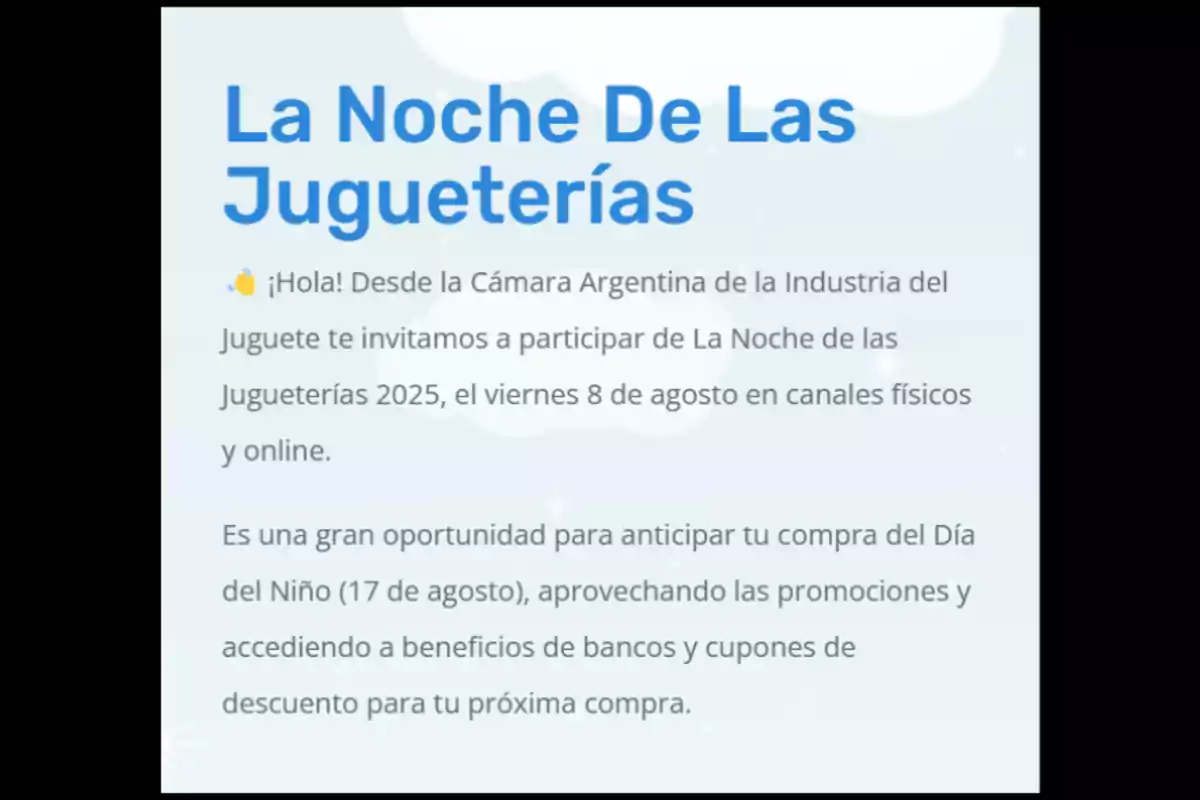 Imagen con información sobre La Noche de las Jugueterías 2025, invitando a participar el viernes 8 de agosto en canales físicos y online, destacando promociones y beneficios para anticipar compras del Día del Niño Imagen con información sobre La Noche de las Jugueterías 2025, invitando a participar el viernes 8 de agosto en canales físicos y online, destacando promociones y beneficios para anticipar compras del Día del Niño