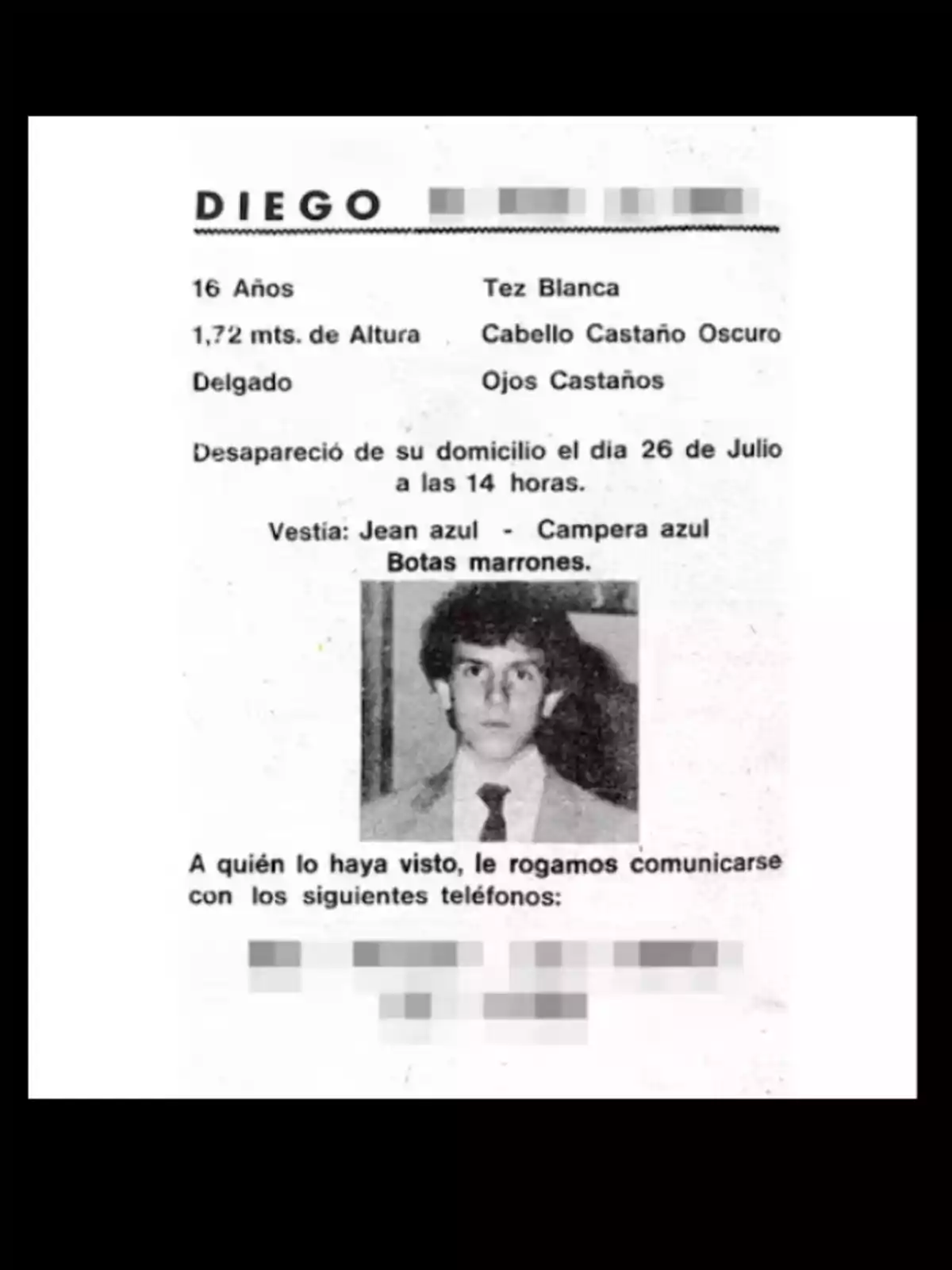 Cartel de persona desaparecida con información sobre un joven de 16 años, descripción física, fecha de desaparición, vestimenta y un número de contacto, acompañado de una foto en blanco y negro del joven Cartel de persona desaparecida con información sobre un joven de 16 años, descripción física, fecha de desaparición, vestimenta y un número de contacto, acompañado de una foto en blanco y negro del joven
