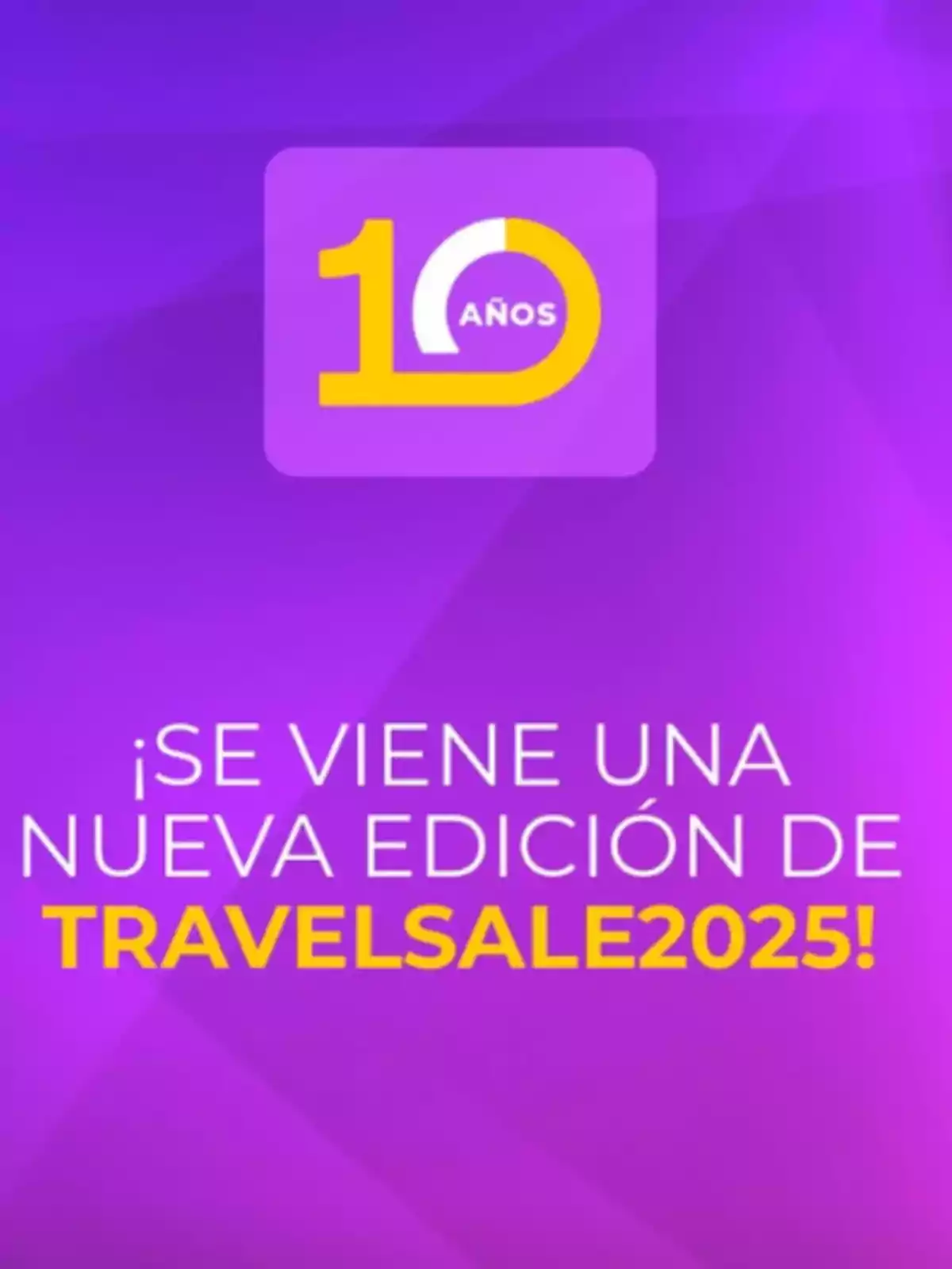Imagen con fondo morado y texto que anuncia la nueva edición de Travel Sale 2025 y celebra 10 años del evento