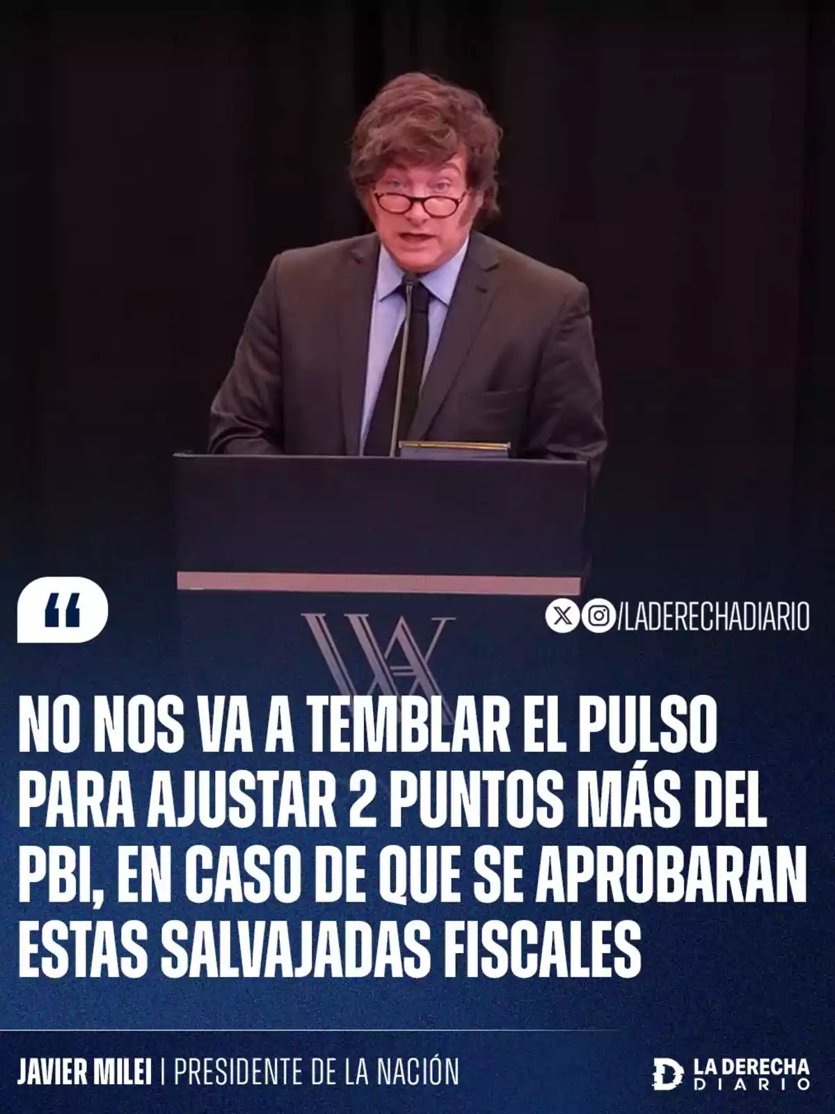 A man wearing glasses and a dark suit speaks at a podium in front of a black background, accompanied by text mentioning a fiscal adjustment of two points of GDP if certain measures are approved, with the name Javier Milei and the logo of a media outlet. A man wearing glasses and a dark suit speaks at a podium in front of a black background, accompanied by text mentioning a fiscal adjustment of two points of GDP if certain measures are approved, with the name Javier Milei and the logo of a media outlet.