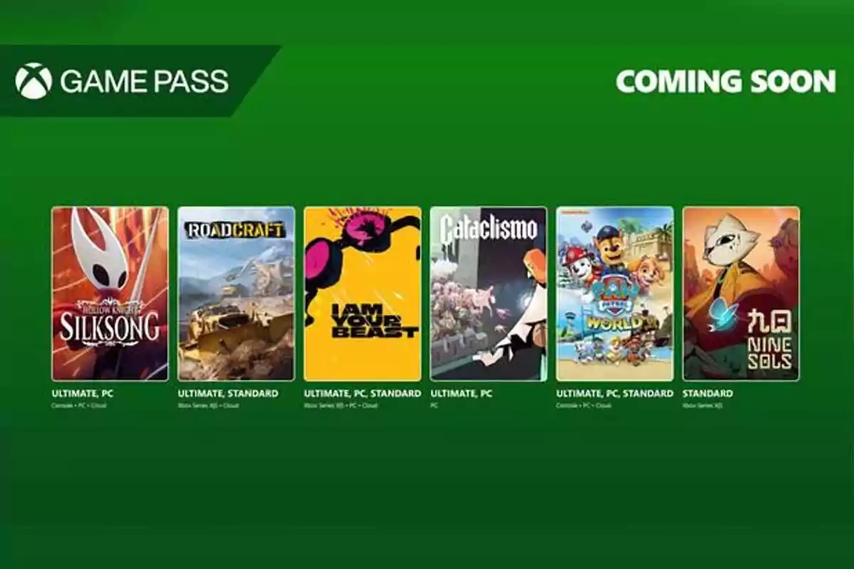 Imagen promocional de Xbox Game Pass con fondo verde que muestra seis juegos próximos a llegar al servicio entre ellos Silksong, Roadcraft, I Am Your Beast, Cataclismo, Paw Patrol World y Nine Sols Imagen promocional de Xbox Game Pass con fondo verde que muestra seis juegos próximos a llegar al servicio entre ellos Silksong, Roadcraft, I Am Your Beast, Cataclismo, Paw Patrol World y Nine Sols
