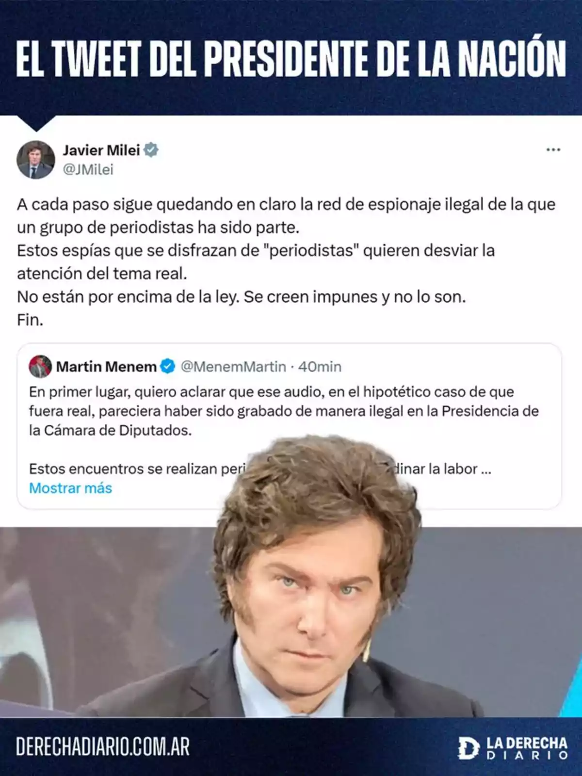 Imagen con un tuit de Javier Milei sobre espionaje ilegal y periodistas, acompañado de una foto suya y el logo de La Derecha Diario Imagen con un tuit de Javier Milei sobre espionaje ilegal y periodistas, acompañado de una foto suya y el logo de La Derecha Diario