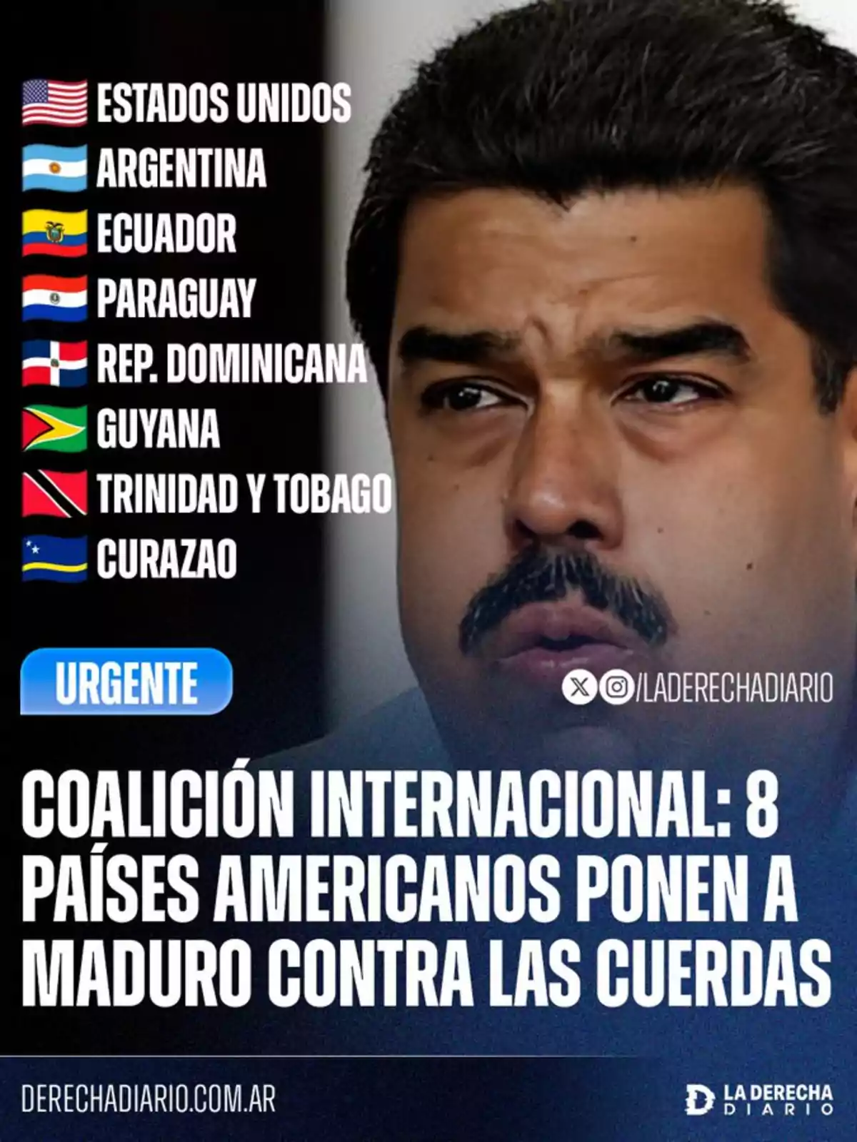 Image featuring a photo of a dark-haired man with a mustache, next to a list of American countries and their flags, with a headline that reads: Urgent International Coalition—8 American Countries Put Maduro Against the Ropes Image featuring a photo of a dark-haired man with a mustache, next to a list of American countries and their flags, with a headline that reads: Urgent International Coalition—8 American Countries Put Maduro Against the Ropes