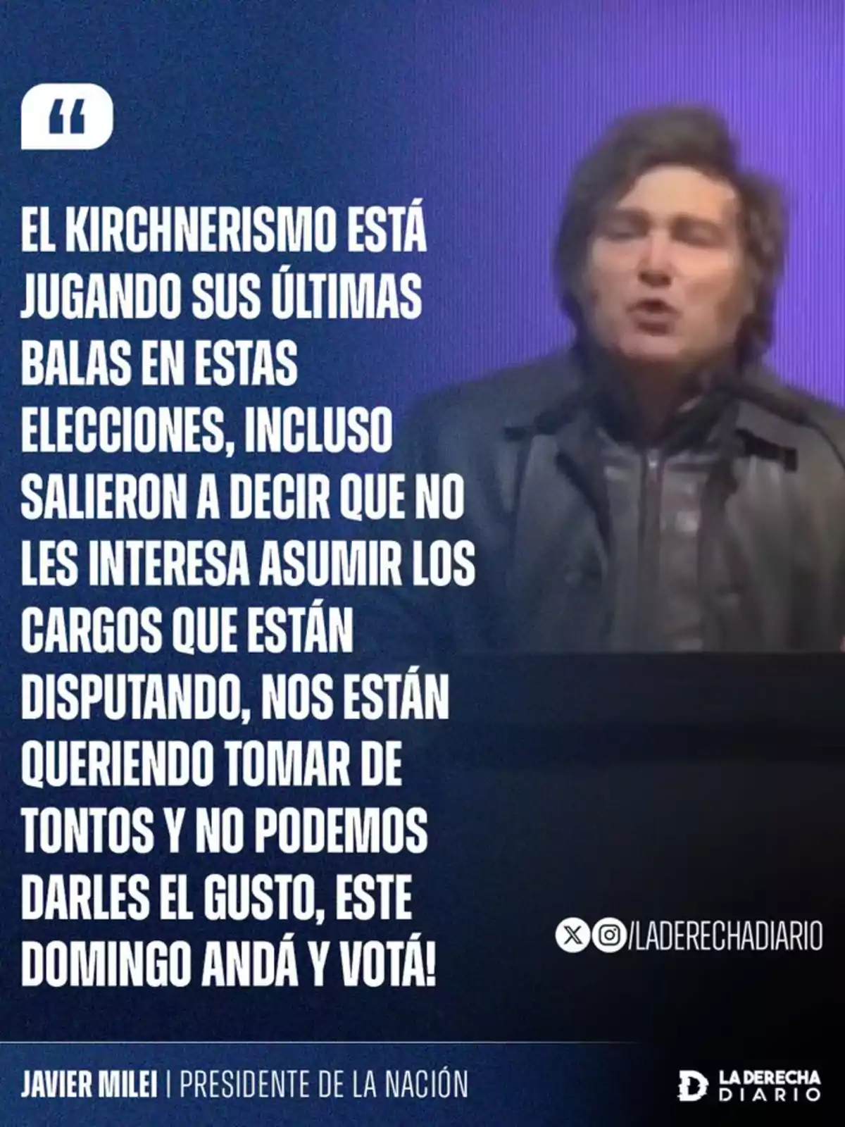 Hombre de cabello largo y chaqueta oscura hablando frente a un fondo violeta, acompañado de un texto en letras blancas que llama a votar y critica al kirchnerismo, con logos de redes sociales y el medio La Derecha Diario Hombre de cabello largo y chaqueta oscura hablando frente a un fondo violeta, acompañado de un texto en letras blancas que llama a votar y critica al kirchnerismo, con logos de redes sociales y el medio La Derecha Diario