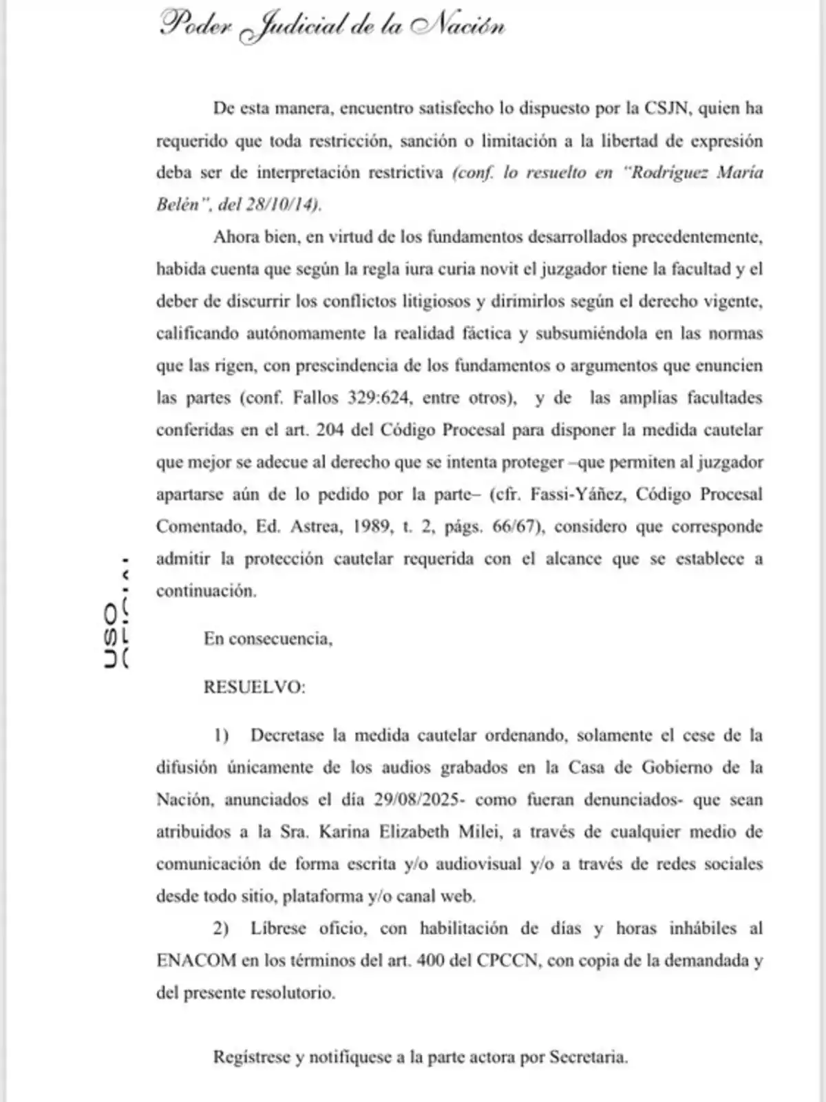 Official document of the National Judiciary resolving a precautionary measure regarding the dissemination of audio recordings made at the Government House, mentioning Karina Elizabeth Milei and establishing restrictions on their publication in the media and on social networks. Official document of the National Judiciary resolving a precautionary measure regarding the dissemination of audio recordings made at the Government House, mentioning Karina Elizabeth Milei and establishing restrictions on their publication in the media and on social networks.