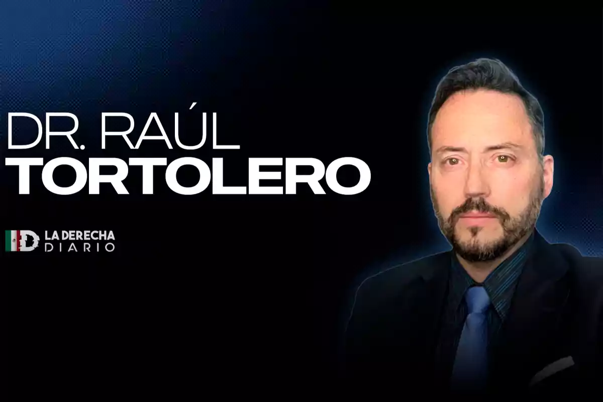 Un hombre con barba y traje oscuro aparece junto a un texto que dice "Dr. Raúl Tortolero" y el logo de "La Derecha Diario".