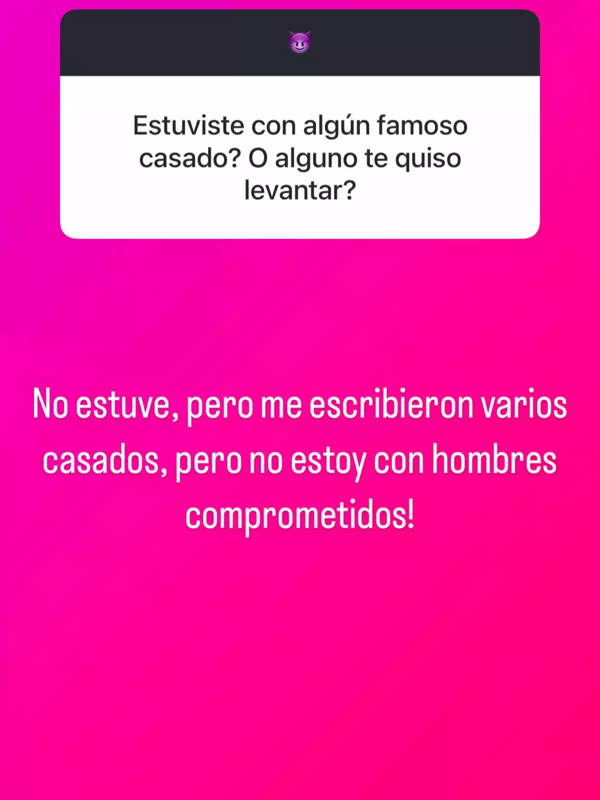 Imagen con fondo rosa donde aparece una pregunta sobre si ha estado con algún famoso casado y la respuesta indica que no, pero que varios casados le han escrito, aunque no sale con hombres comprometidos Imagen con fondo rosa donde aparece una pregunta sobre si ha estado con algún famoso casado y la respuesta indica que no, pero que varios casados le han escrito, aunque no sale con hombres comprometidos