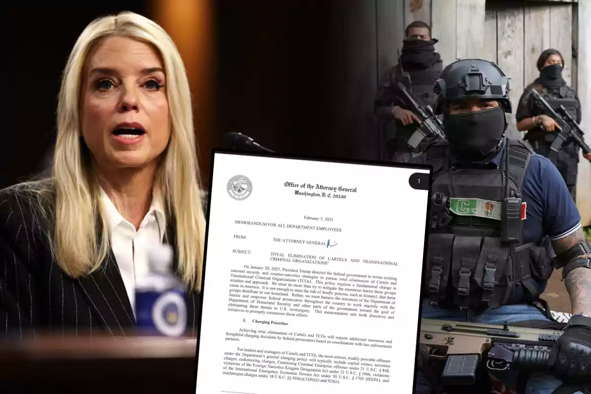 Fiscal General de Estados Unidos Pam Bondi y una documental del memorando para la "eliminación total de los cárteles".