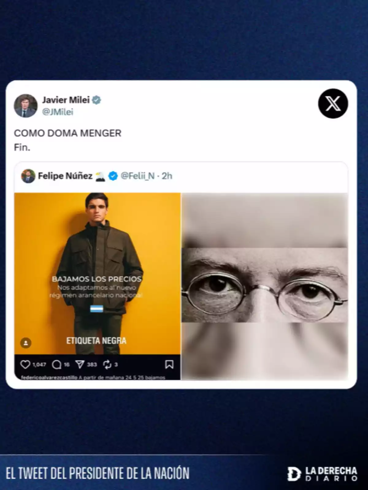 Una captura de pantalla de un tweet de Javier Milei que cita otro tweet de Felipe Núñez; el tweet de Felipe muestra una imagen dividida en dos: a la izquierda, un hombre con un abrigo oscuro sobre un fondo amarillo con el texto Una captura de pantalla de un tweet de Javier Milei que cita otro tweet de Felipe Núñez; el tweet de Felipe muestra una imagen dividida en dos: a la izquierda, un hombre con un abrigo oscuro sobre un fondo amarillo con el texto