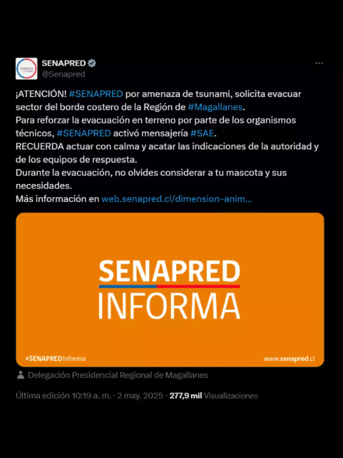 ATTENTION! Earthquake in the Magallanes Region, SENAPRED requests evacuation of the coastal edge due to tsunami threat, SAE messaging activated, act calmly and follow instructions, consider pets during evacuation, more information on the SENAPRED website. ATTENTION! Earthquake in the Magallanes Region, SENAPRED requests evacuation of the coastal edge due to tsunami threat, SAE messaging activated, act calmly and follow instructions, consider pets during evacuation, more information on the SENAPRED website.