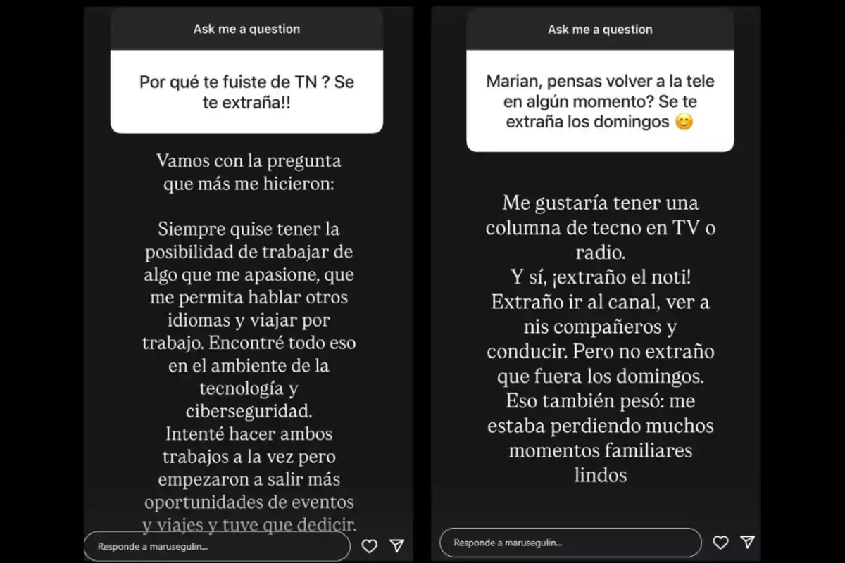 Captura de pantalla de dos historias de Instagram donde una persona responde preguntas sobre su salida de TN y su posible regreso a la televisión, explicando que eligió dedicarse a la tecnología y ciberseguridad por pasión y oportunidades laborales, y que extraña el noticiero pero valora pasar más tiempo con su familia. Captura de pantalla de dos historias de Instagram donde una persona responde preguntas sobre su salida de TN y su posible regreso a la televisión, explicando que eligió dedicarse a la tecnología y ciberseguridad por pasión y oportunidades laborales, y que extraña el noticiero pero valora pasar más tiempo con su familia.