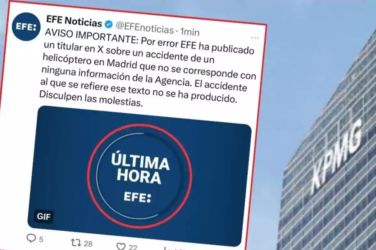 Captura de pantalla de un tuit de EFE Noticias que informa sobre un error en la publicación de un titular sobre un accidente de helicóptero en Madrid que no ocurrió, junto a un edificio con el logo de KPMG.