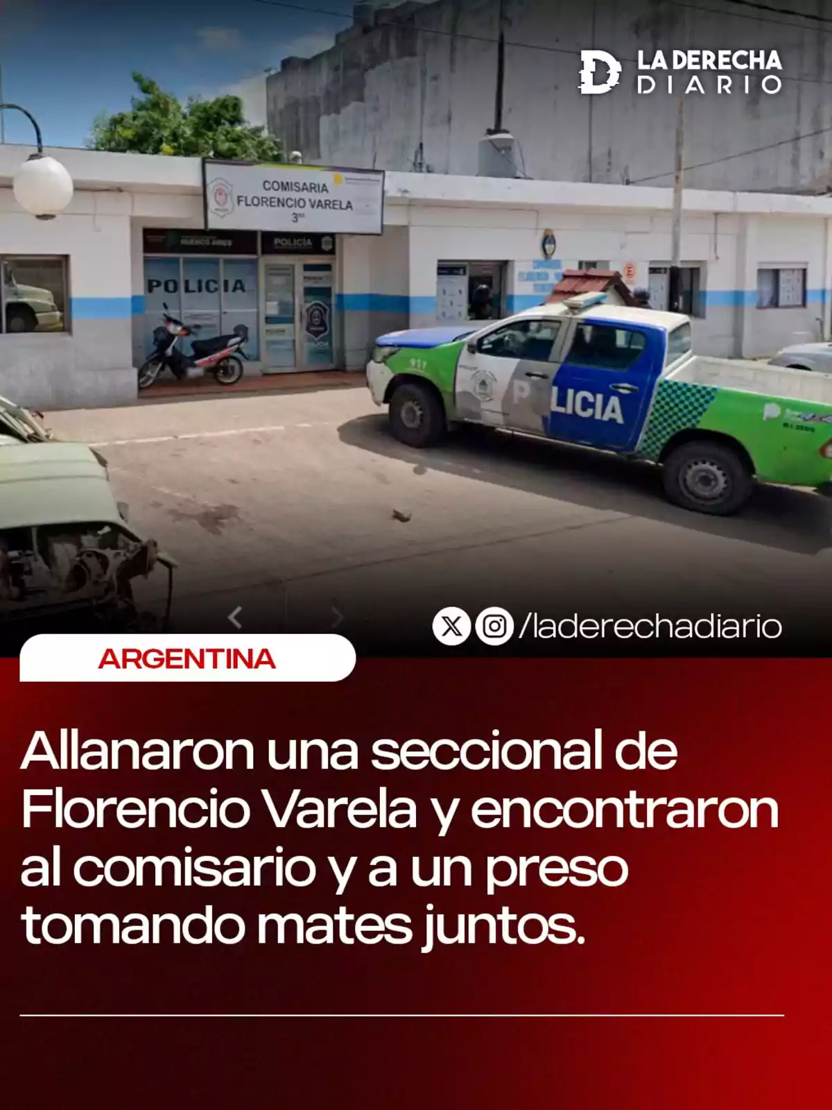 Image of the Florencio Varela police station with a patrol car parked in front and a text mentioning a raid where the commissioner and a prisoner were found drinking mate together.