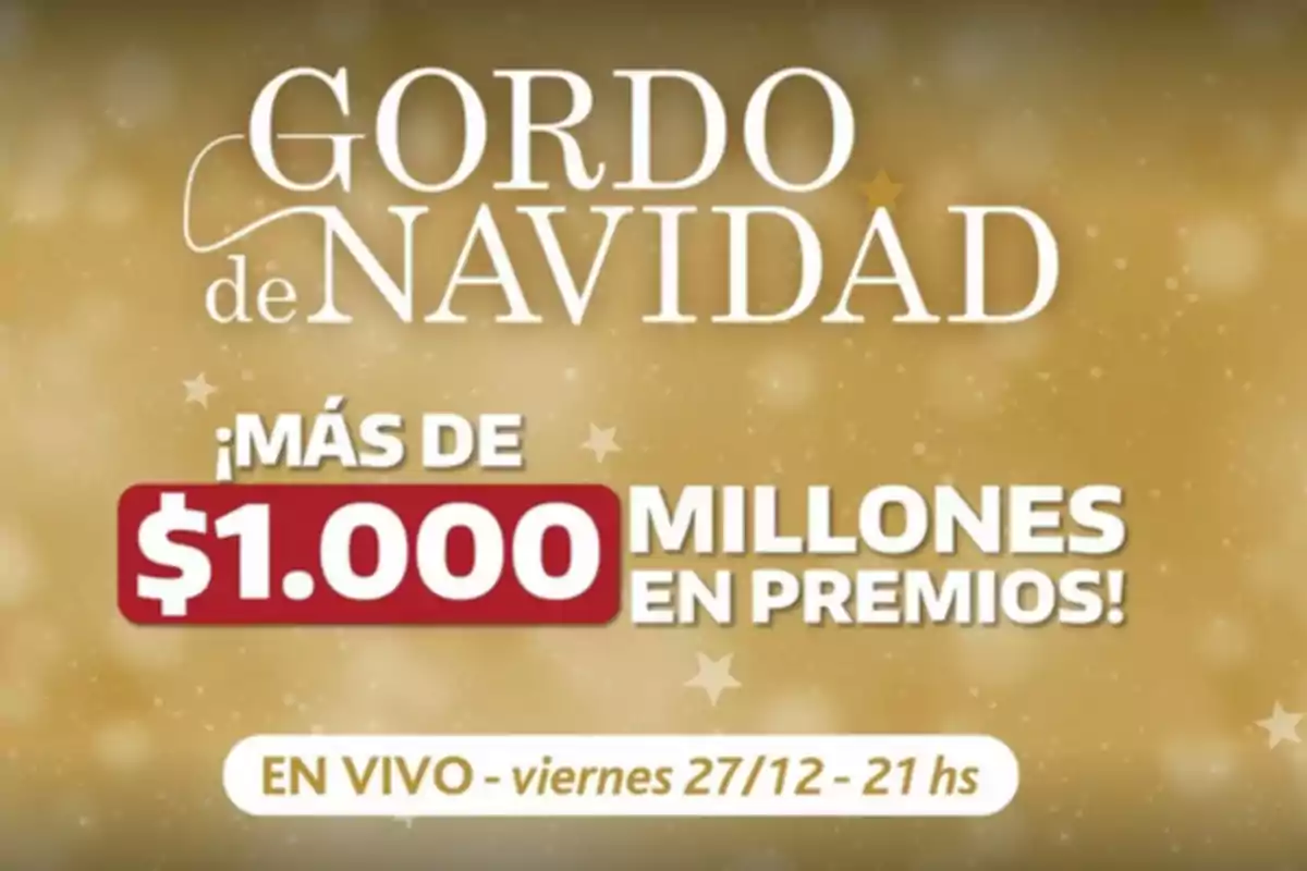 Anuncio del sorteo "Gordo de Navidad" con más de 1000 millones en premios que se transmitirá en vivo el viernes 27 de diciembre a las 21 horas.