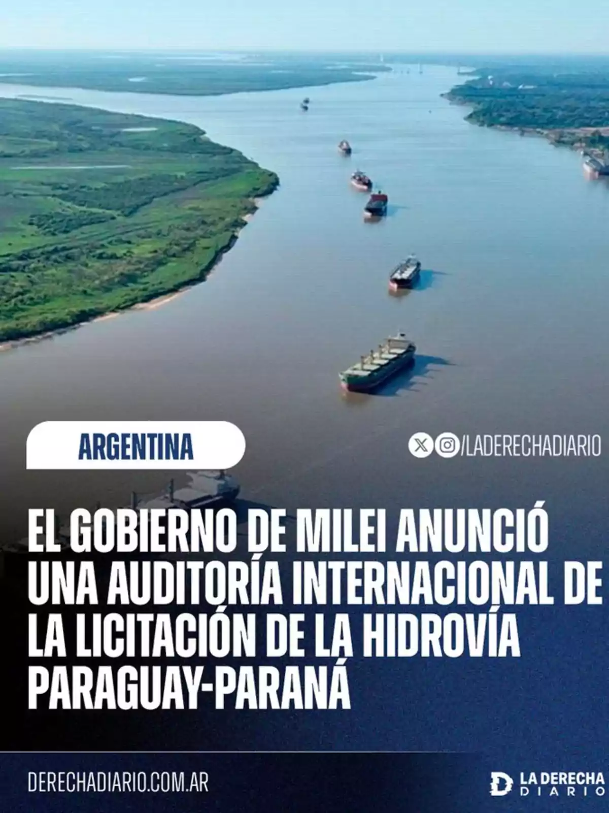 Una imagen muestra una vía fluvial con varios barcos navegando, acompañada de un texto que informa sobre el anuncio del gobierno de una auditoría internacional para la licitación de la hidrovía Paraguay-Paraná. Una imagen muestra una vía fluvial con varios barcos navegando, acompañada de un texto que informa sobre el anuncio del gobierno de una auditoría internacional para la licitación de la hidrovía Paraguay-Paraná.