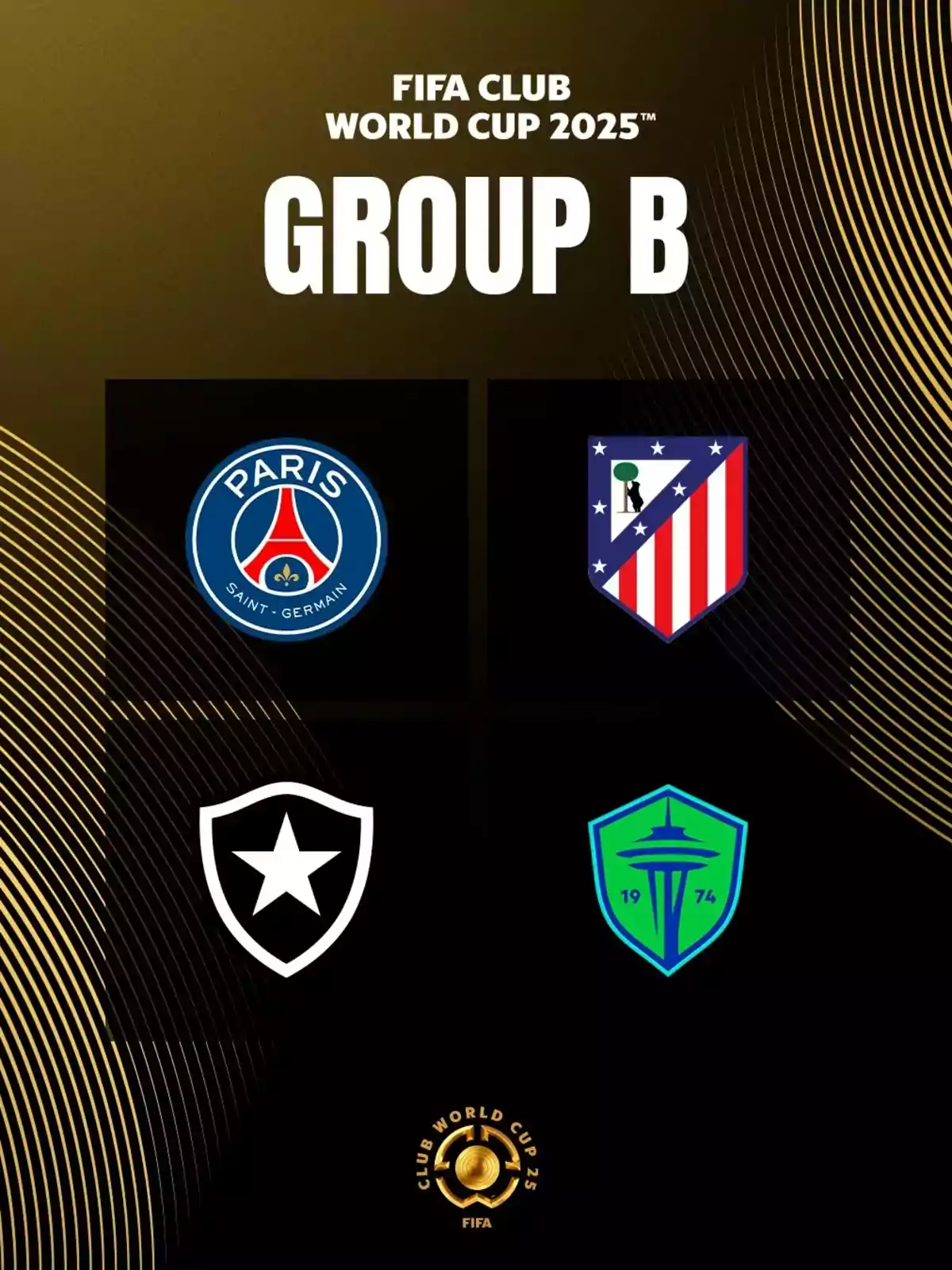 The image shows Group B of the 2025 FIFA Club World Cup, with the crests of four teams: Paris Saint-Germain, Atlético de Madrid, Botafogo, and Seattle Sounders. The image shows Group B of the 2025 FIFA Club World Cup, with the crests of four teams: Paris Saint-Germain, Atlético de Madrid, Botafogo, and Seattle Sounders.