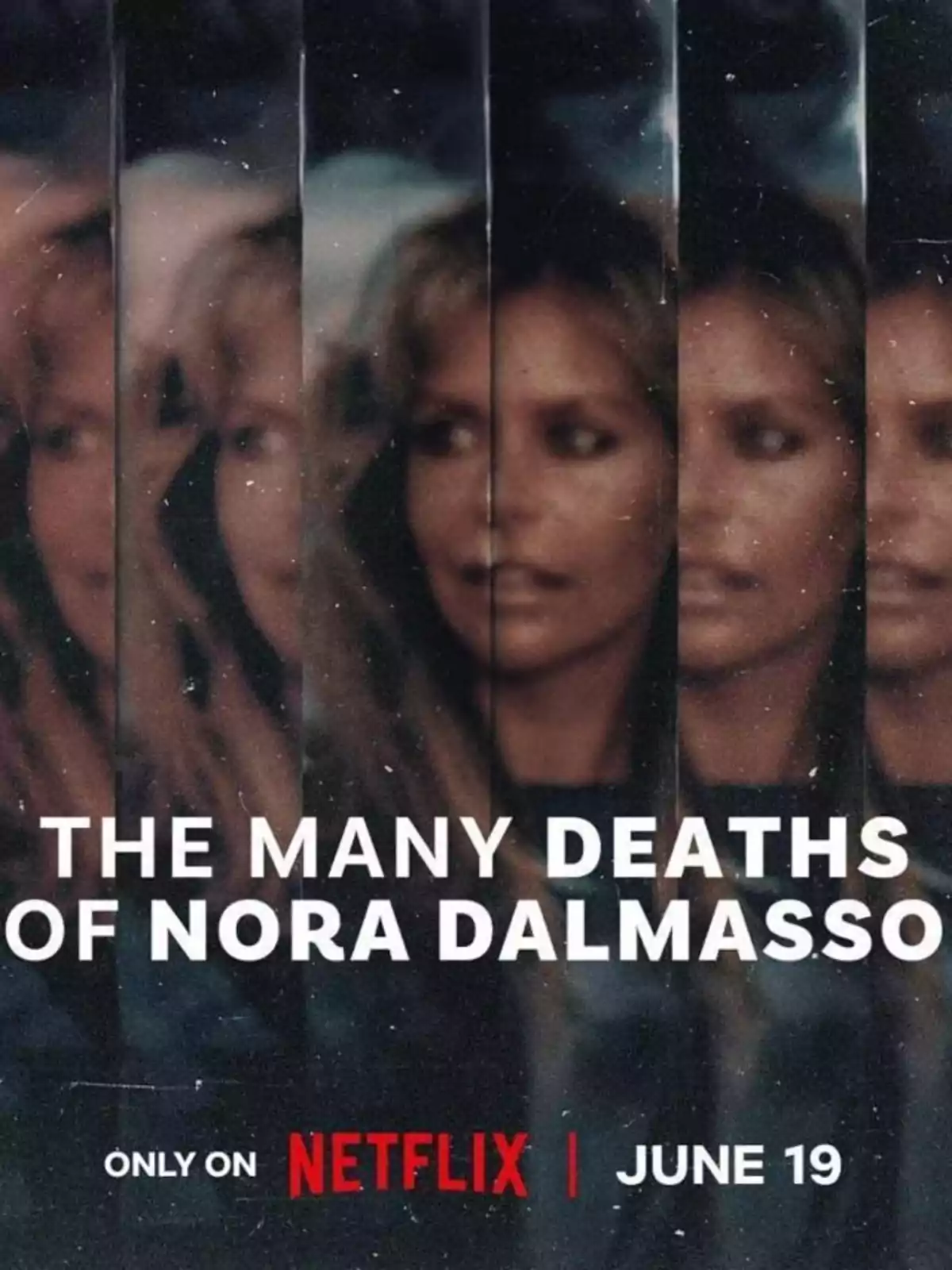 Cartel promocional de la serie The Many Deaths of Nora Dalmasso con el rostro de una mujer repetido varias veces y la fecha de estreno en Netflix el 19 de junio Cartel promocional de la serie The Many Deaths of Nora Dalmasso con el rostro de una mujer repetido varias veces y la fecha de estreno en Netflix el 19 de junio