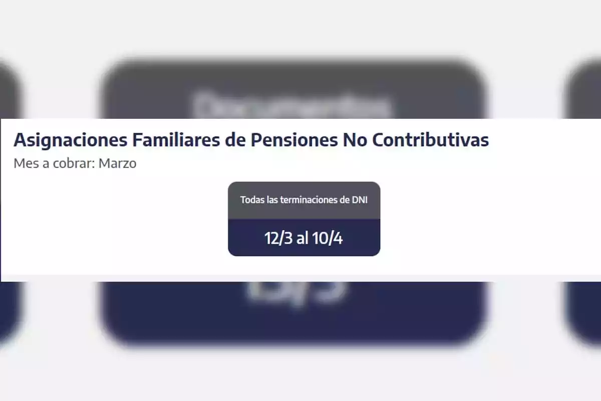 Asignaciones familiares de pensiones no contributivas para marzo, todas las terminaciones de DNI del 12 de marzo al 10 de abril.